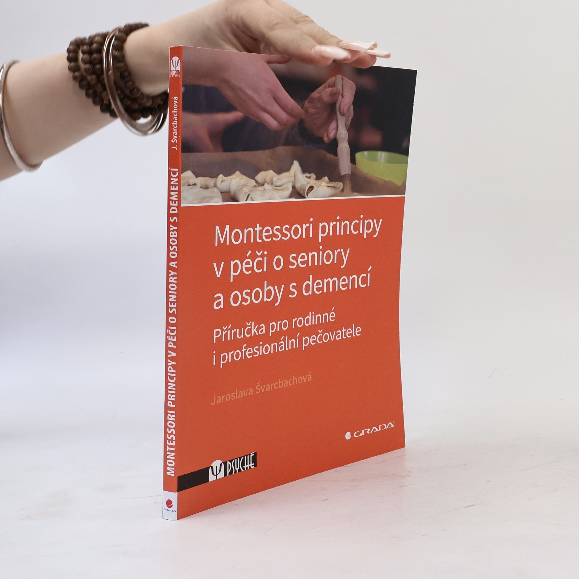 Jaroslava Švarcbachová Montessori principy v péči o seniory a osoby s demencí