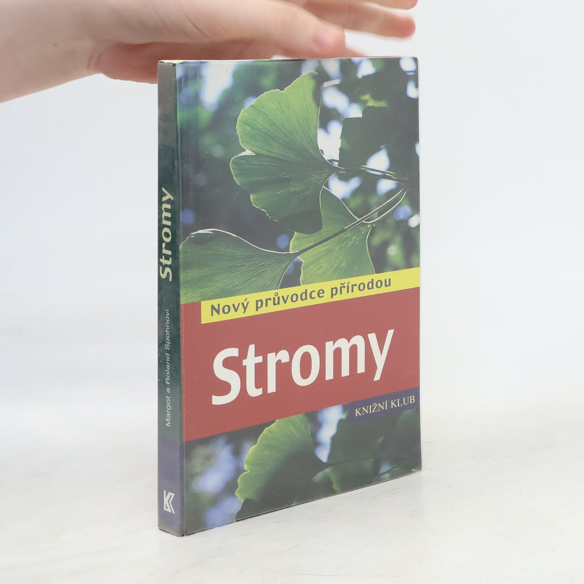 Margot Spohn Stromy : nový průvodce přírodou