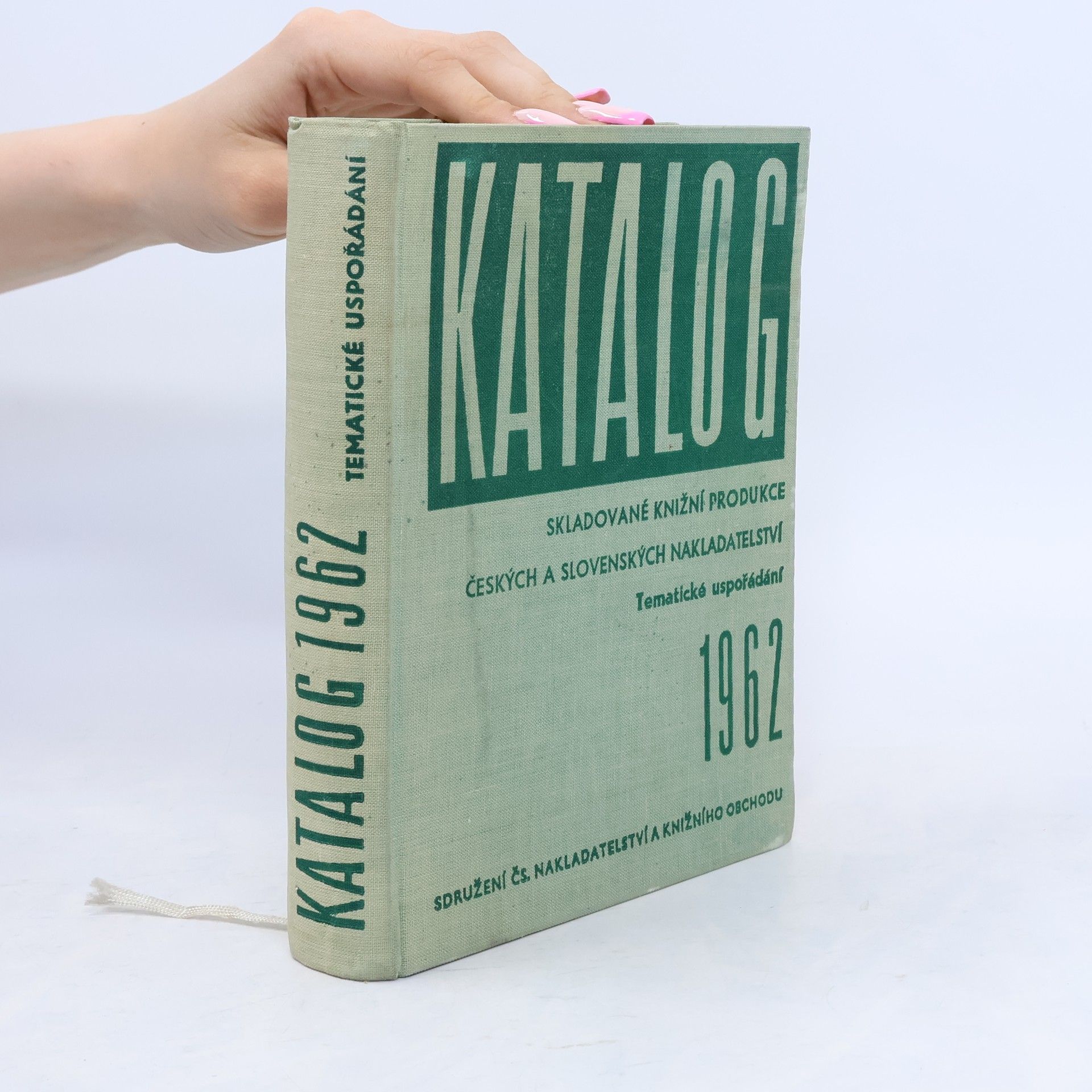 Kolektív autorov Katalog skladované knižní produkce českých a slovenských nakladatelství podle stavu 1. ledna 1962