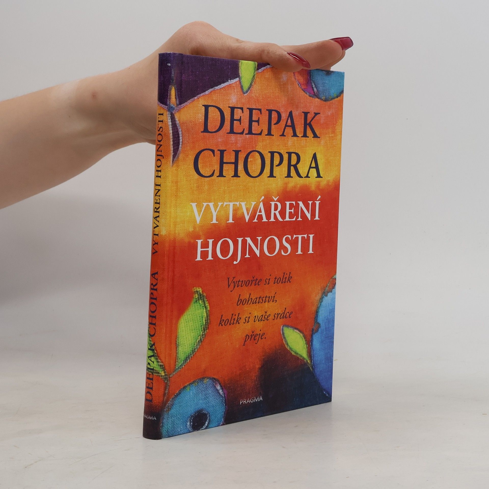 Deepak Chopra Vytváření hojnosti
