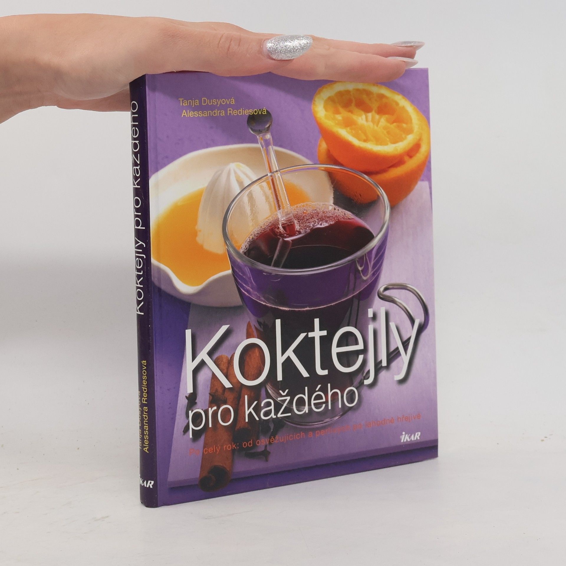 Tanja Dusy Koktejly pro každého: Po celý rok: od osvěžujících a perlivých po lahodně hřejivé