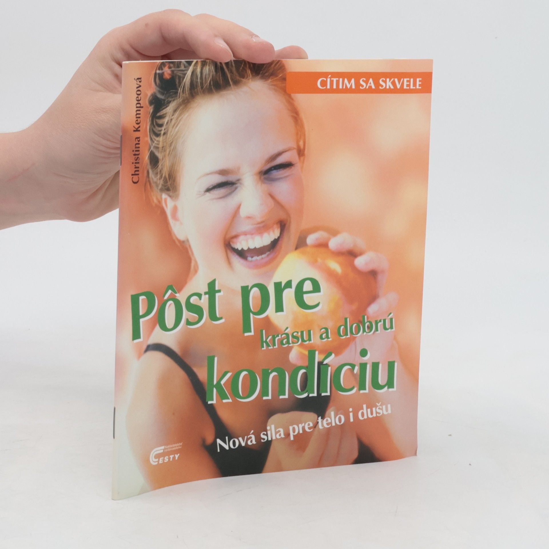 Christina Kempe Pôst pre krásu a dobrú kondíciu : nová sila pre telo i dušu
