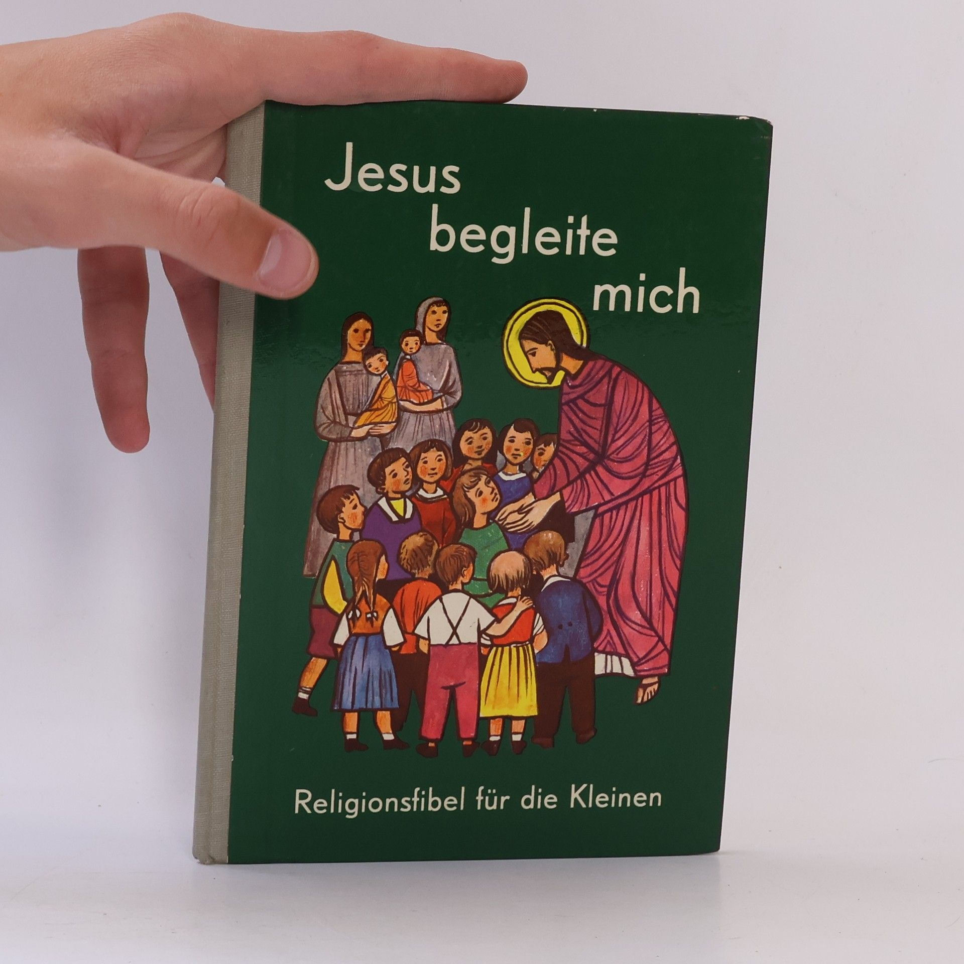 Various authors Jesus begleite mich. Religionsfibel für die Kleinen