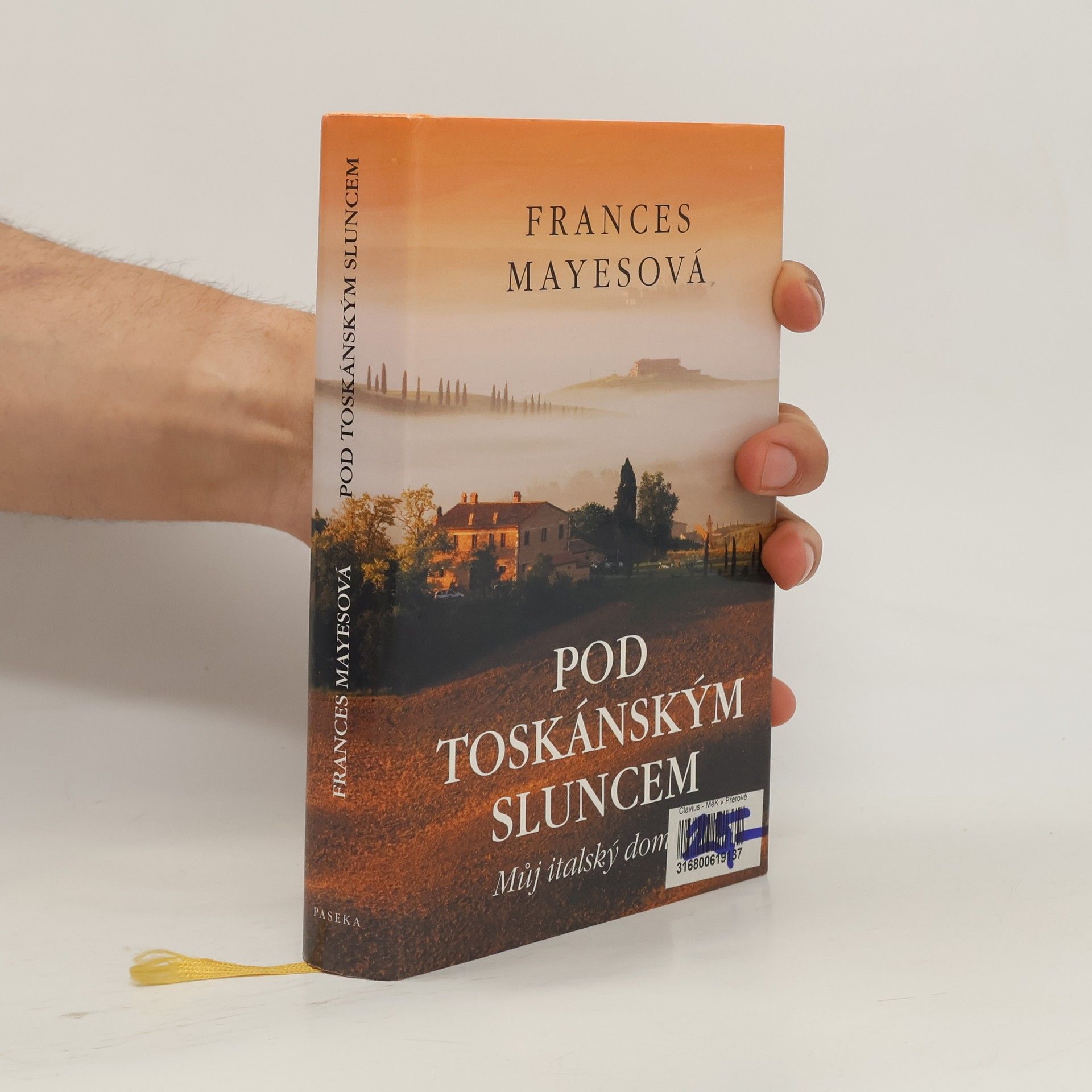 Frances Mayes Pod toskánským sluncem