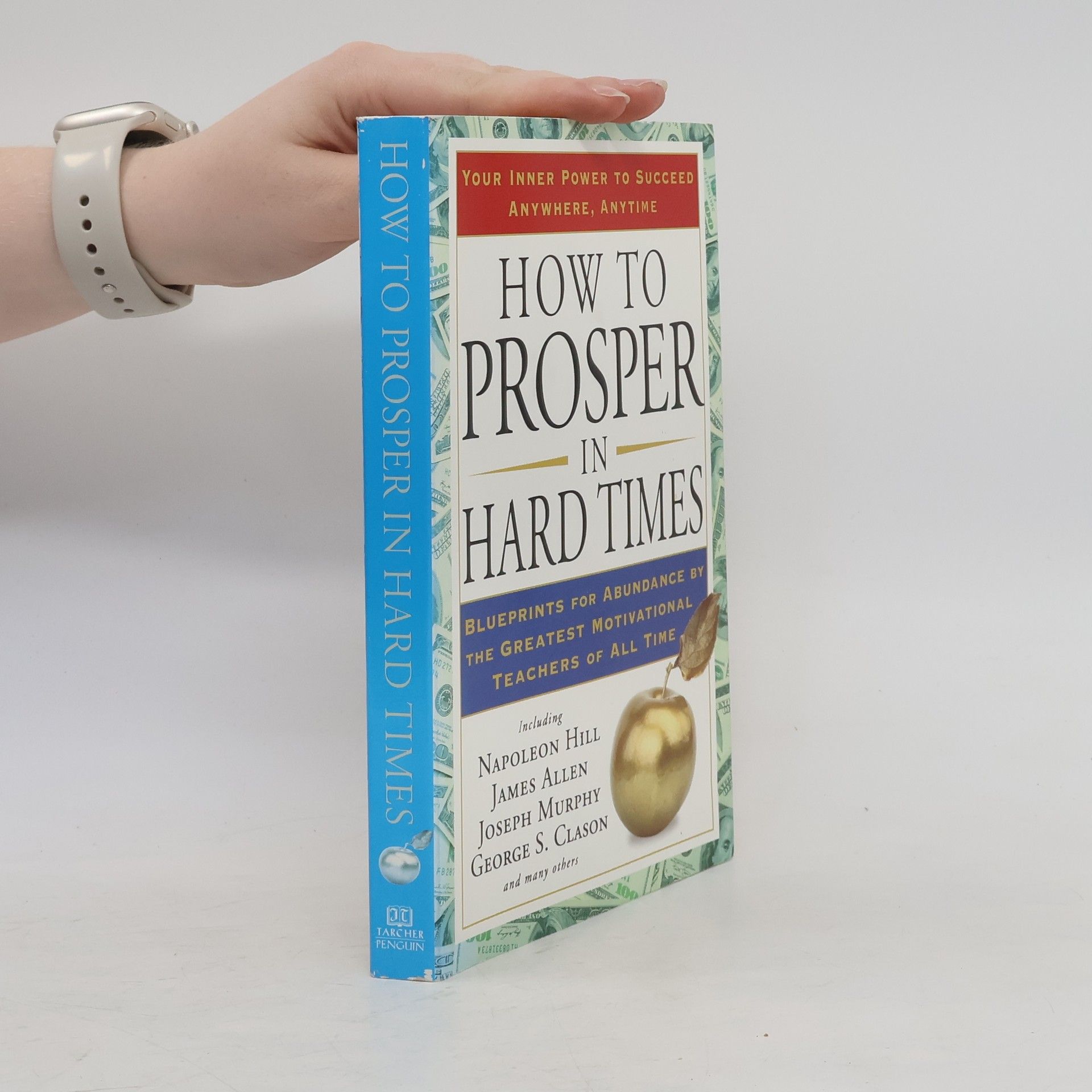 Napoleon Hill How to Prosper in Hard Times