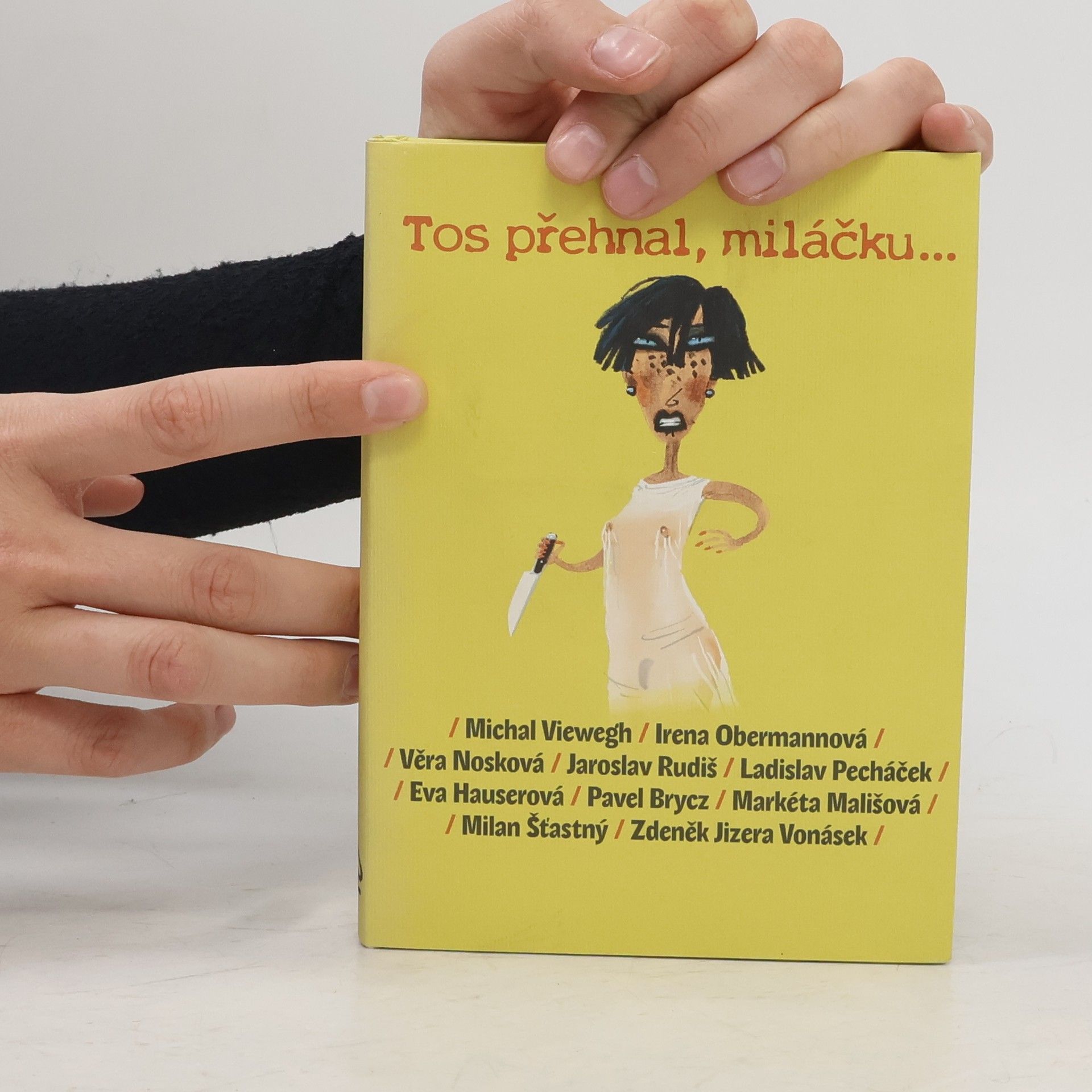 Kolektiv autorů Tos přehnal, miláčku...