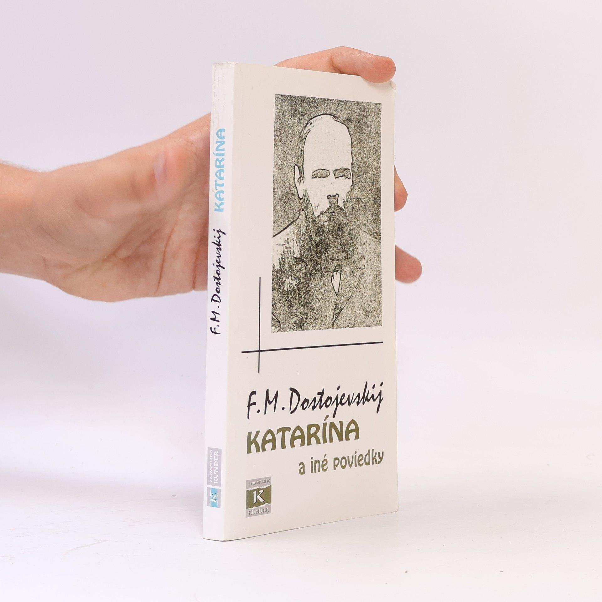 Fiodor Michajlovič Dostojevskij Katarína a iné poviedky