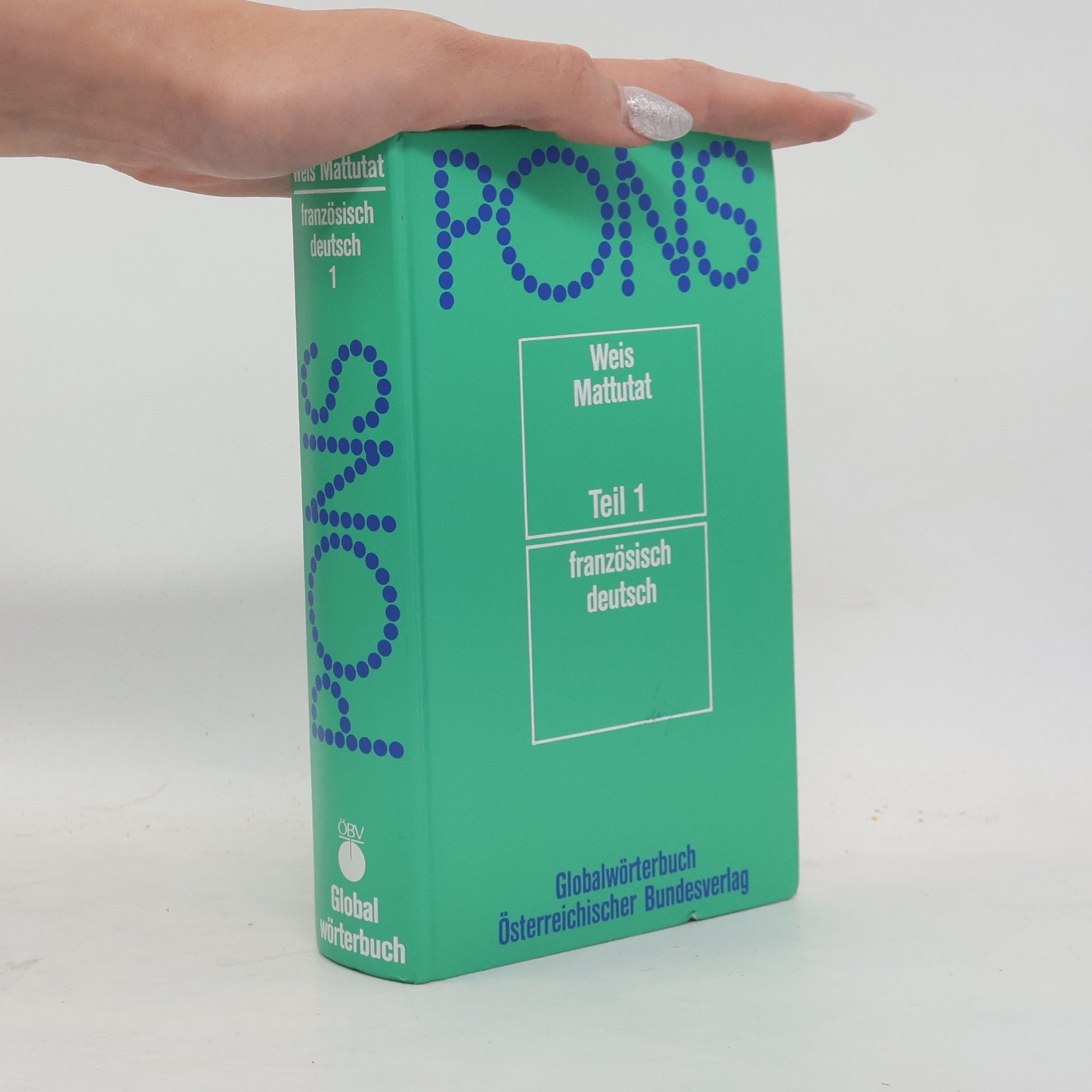 PONS-Globalwörterbuch : Schulausgabe. Französisch - Deutsch 1
