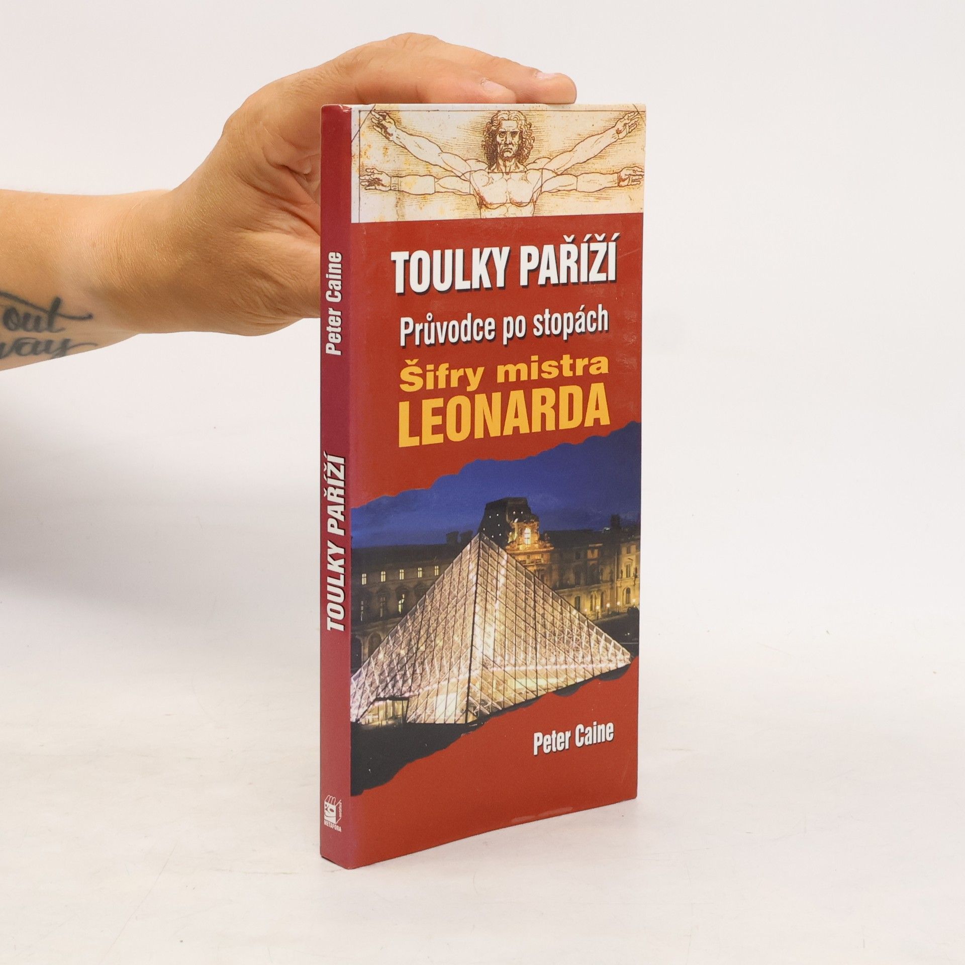 Peter Caine Toulky Paříží. Průvodce po stopách Šifry mistra Leonarda