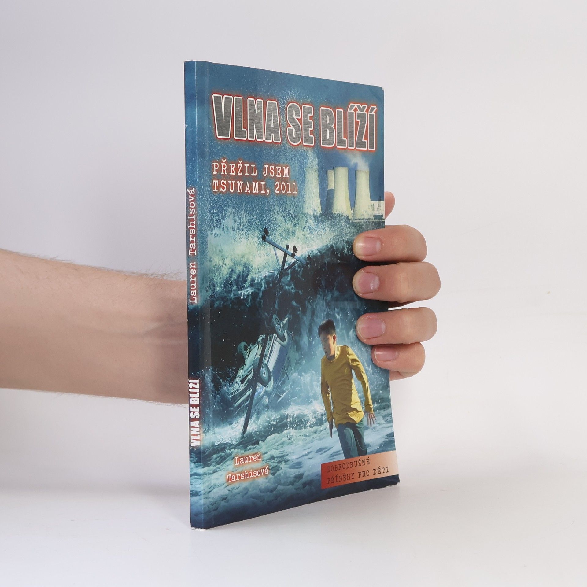Lauren Tarshis Vlna se blíží: přežil jsem tsunami, 2011