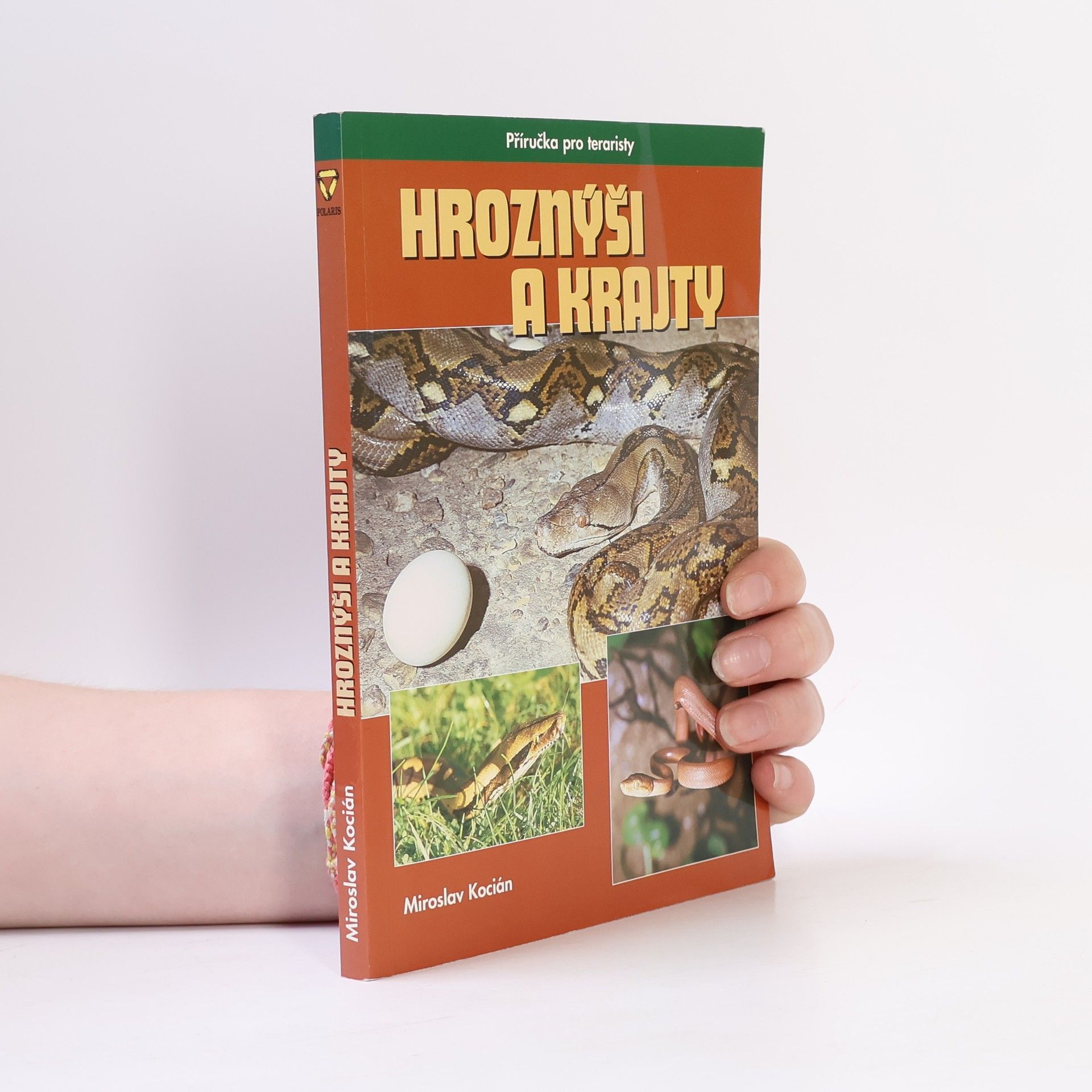 Miroslav Kocián Hroznýši a krajty