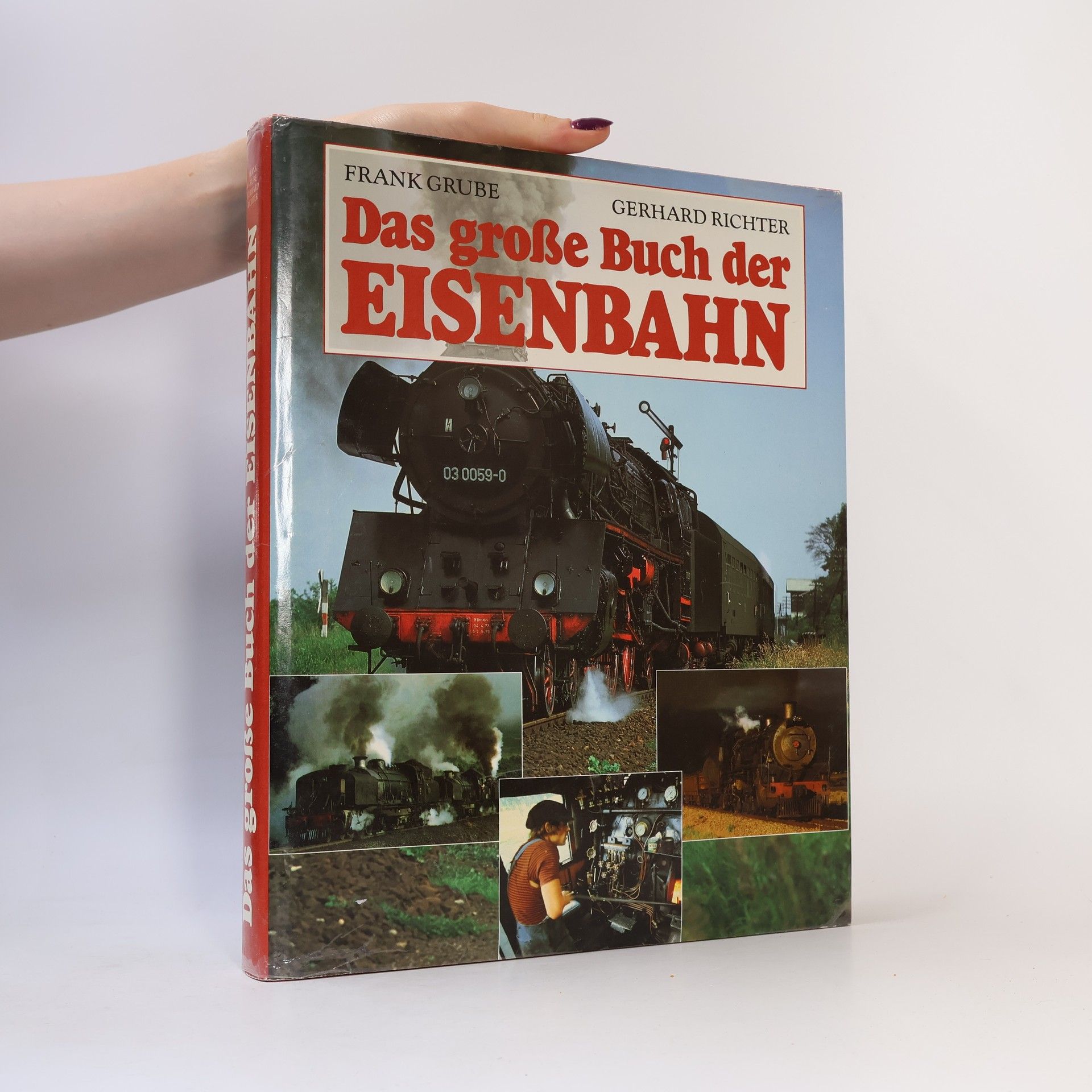 Frank Grube Das grosse Buch der Eisenbahn