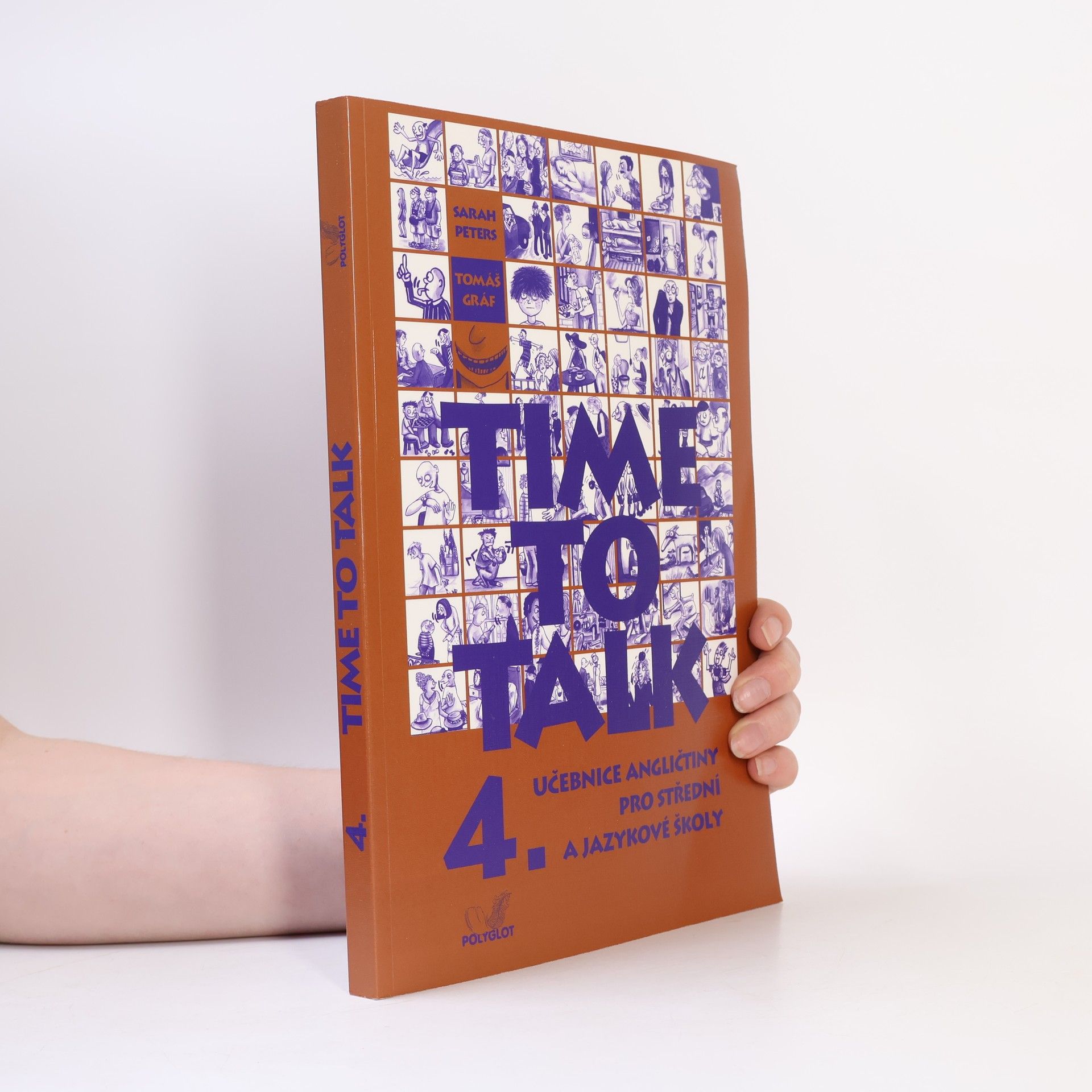 Sarah Peters Time to talk: Učebnice angličtiny pro střední a jazykové školy. 4.