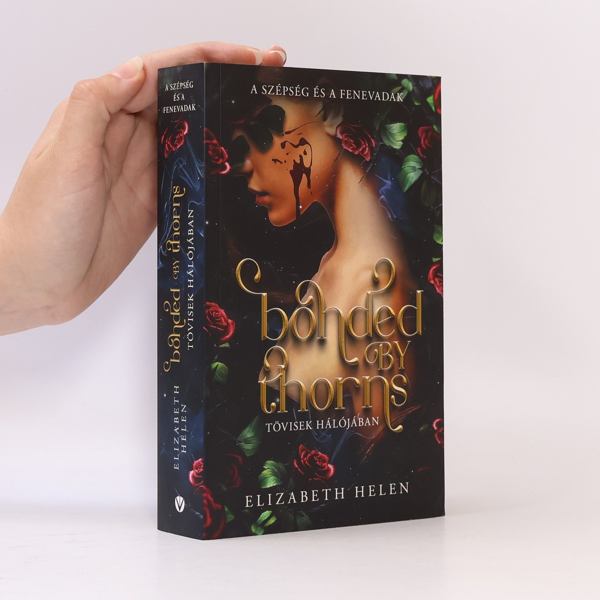 Elizabeth Helen Bonded by Thorns. Tövisek hálójában