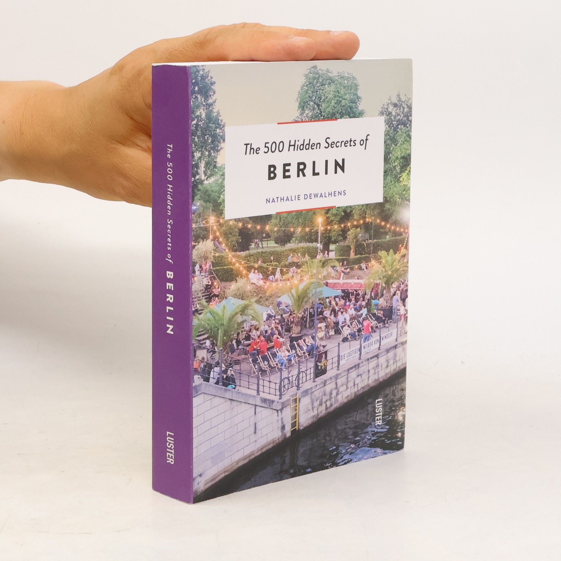 Nathalie Dewalhens The 500 hidden secrets of Berlin