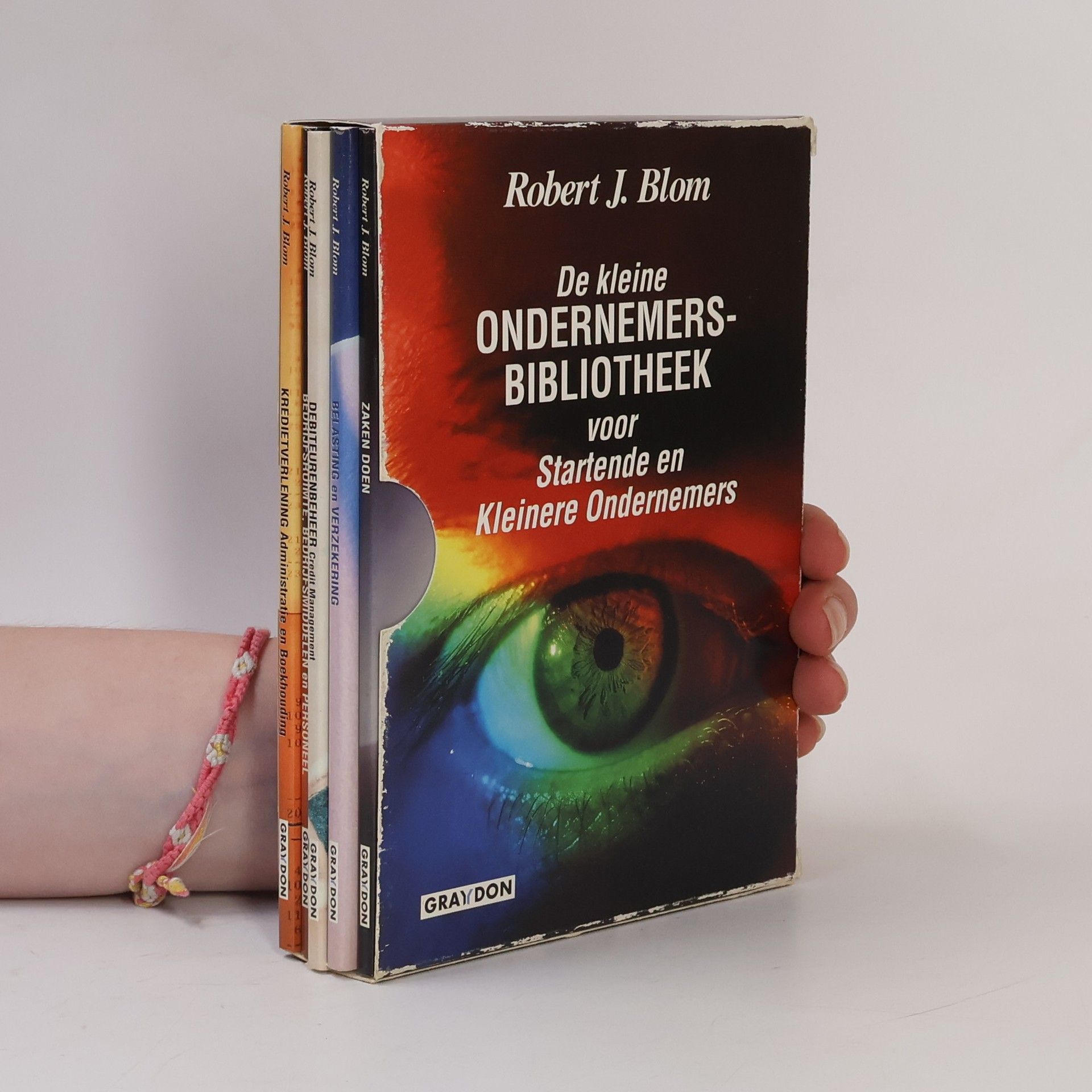 Robert J. Blom De kleine ONDERNEMERSBIBLIOTHEEK voor Startende en Kleinere Ondernemers 1-5