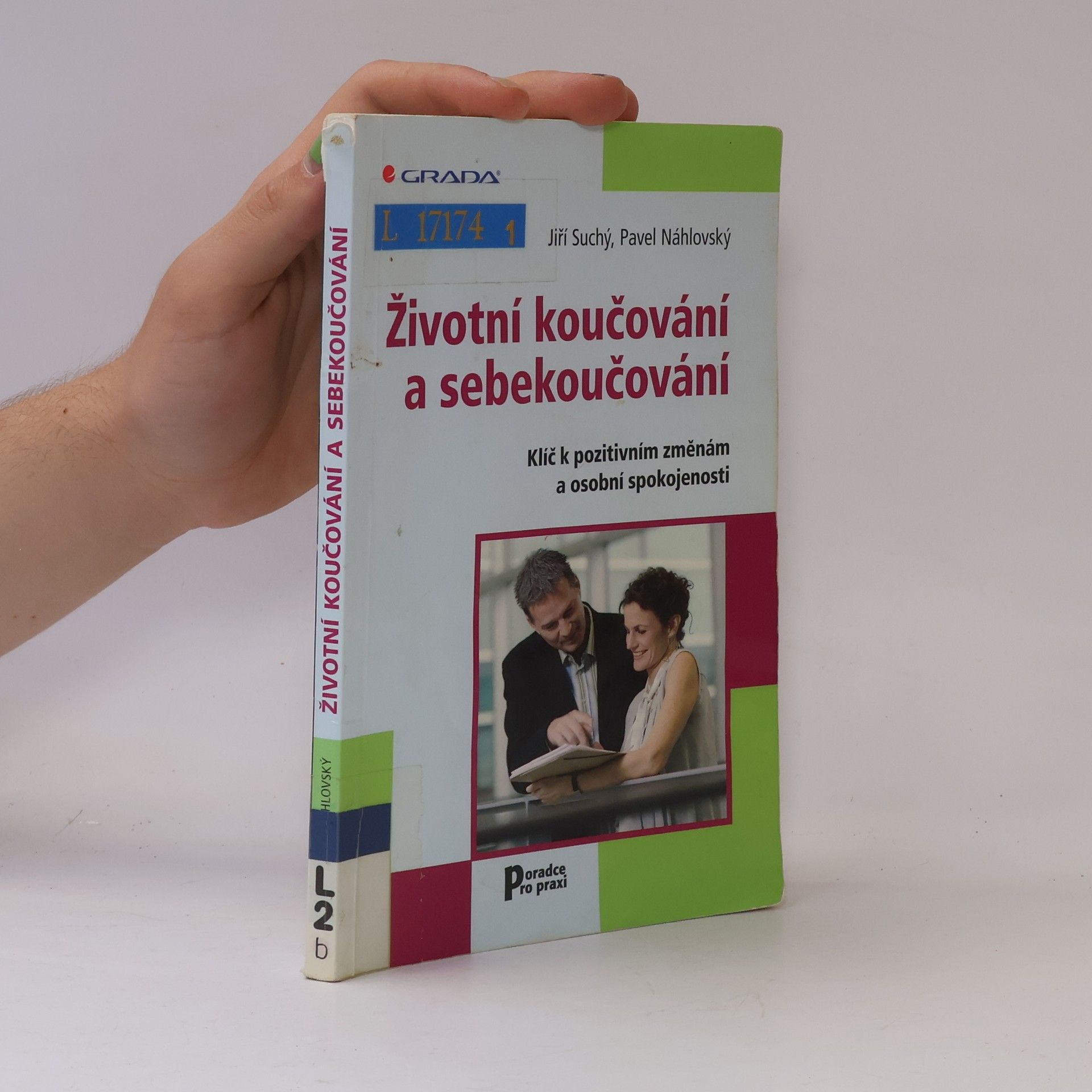 Životní koučování a sebekoučování : klíč k pozitivním změnám a osobní spokojenosti