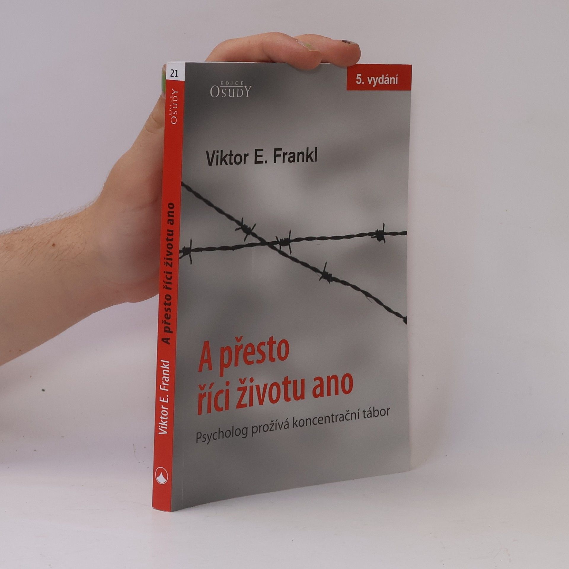Viktor Frankl A přesto říci životu ano