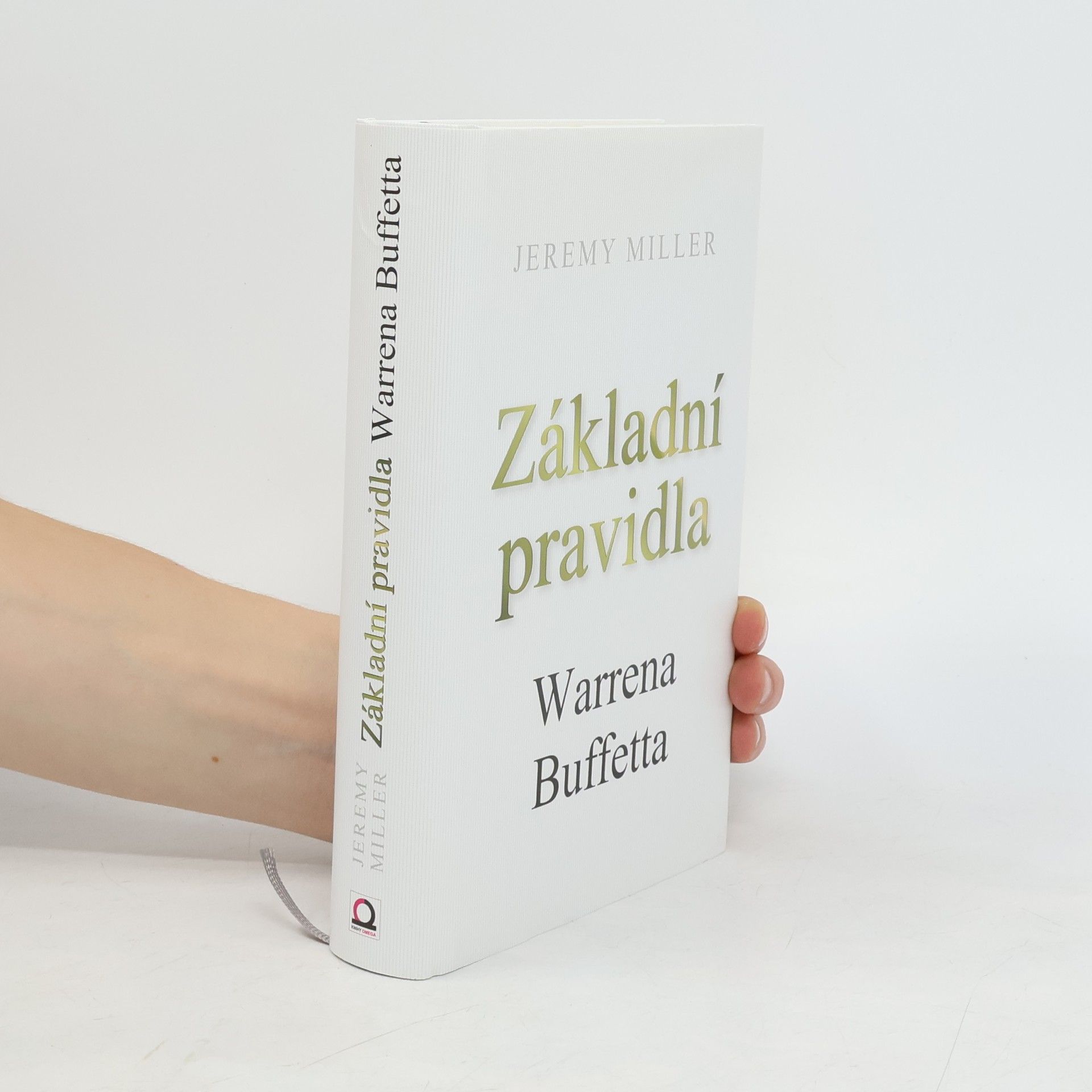 Jeremy Miller Základní pravidla Warrena Buffetta