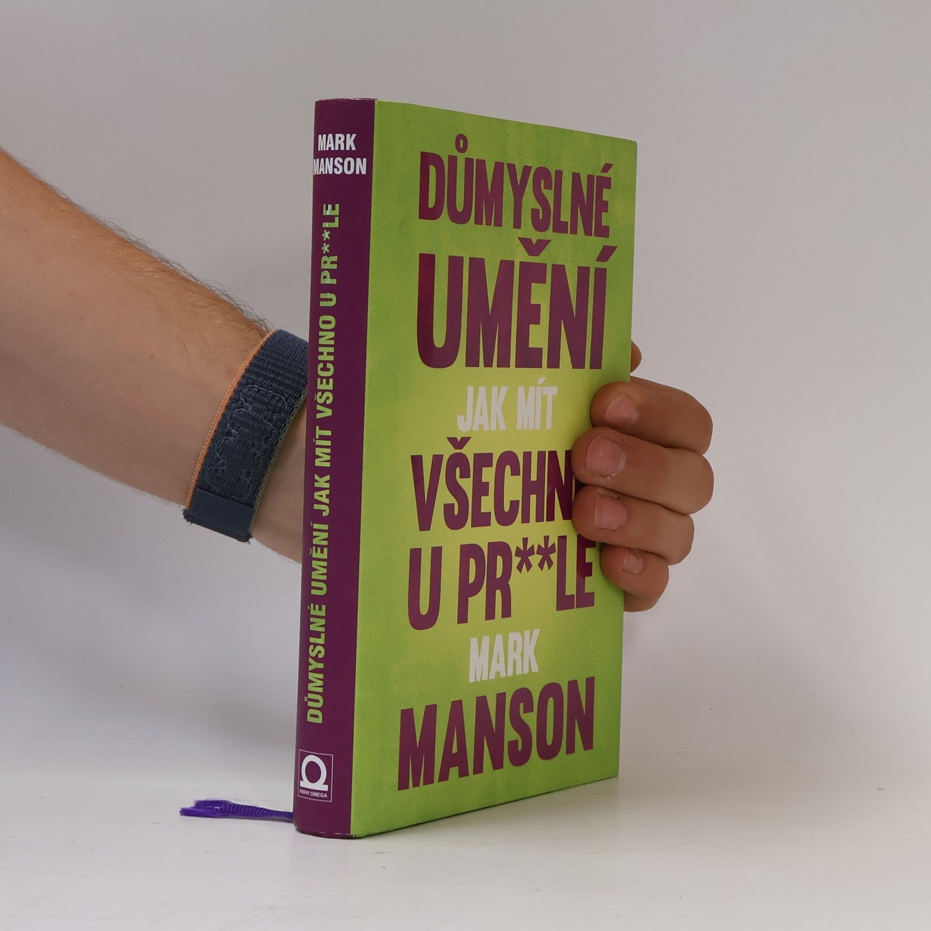 Mark Manson Důmyslné umění, jak mít všechno u pr**le