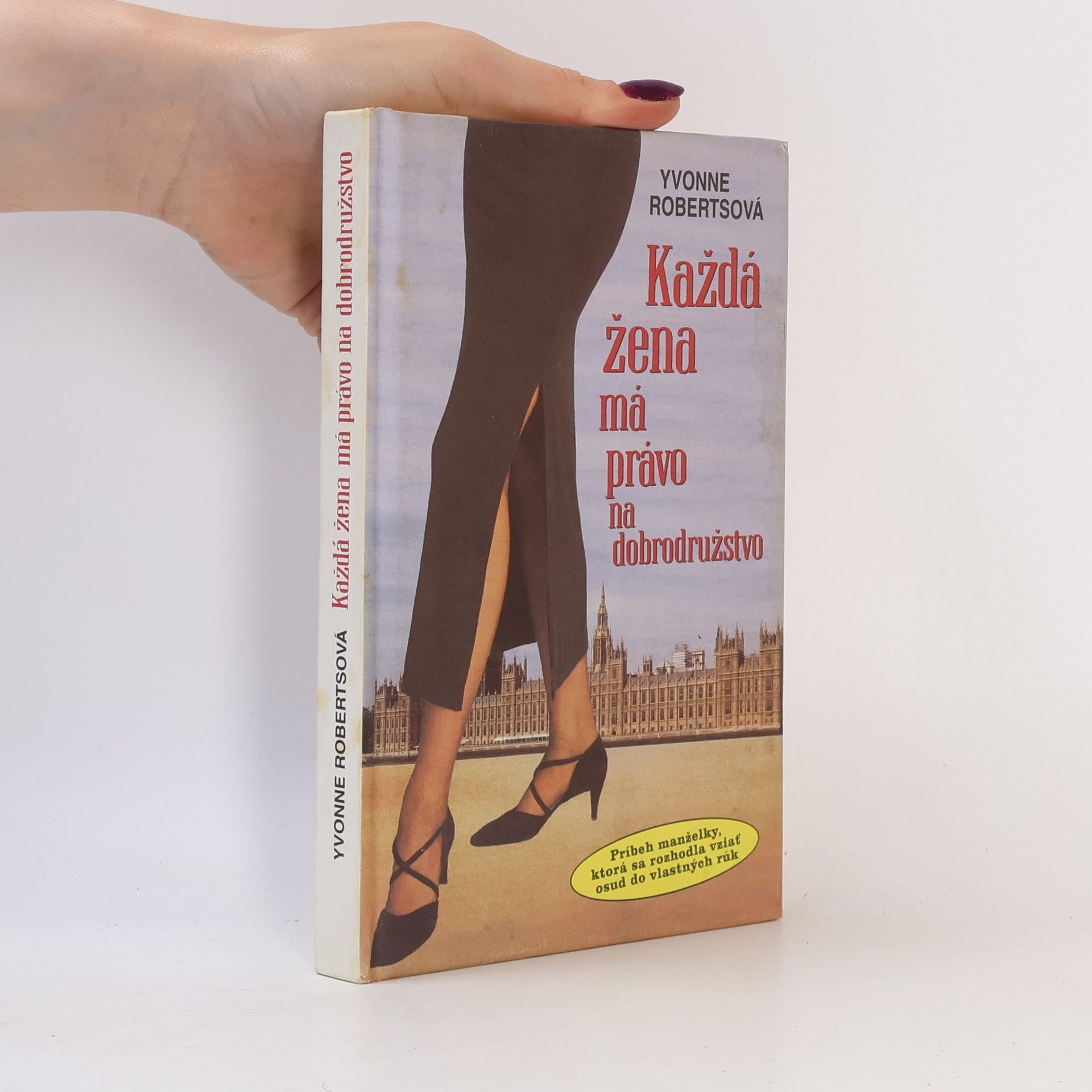Yvonne Roberts Každá žena má právo na dobrodružstvo