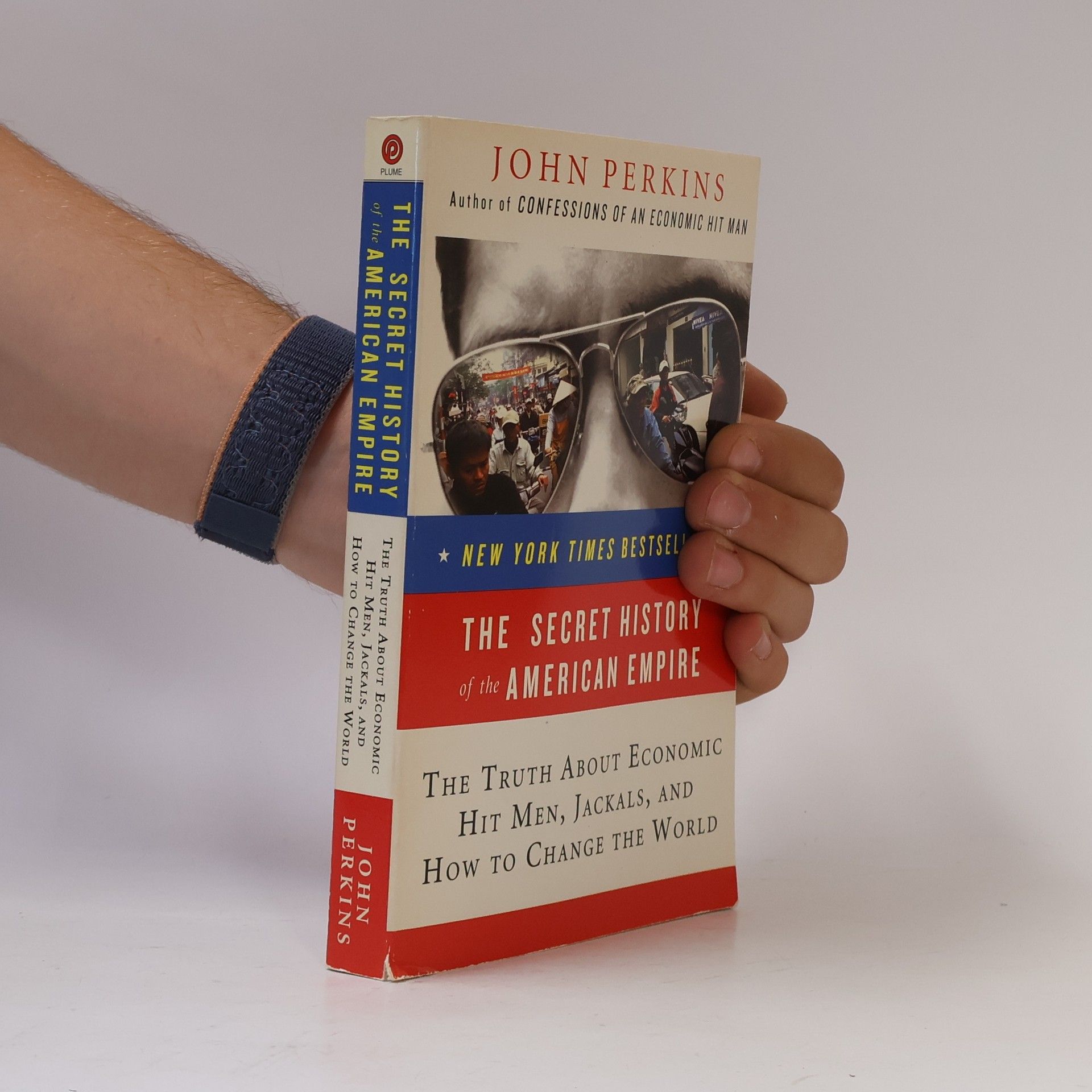 John Perkins The Secret History of the American Empire