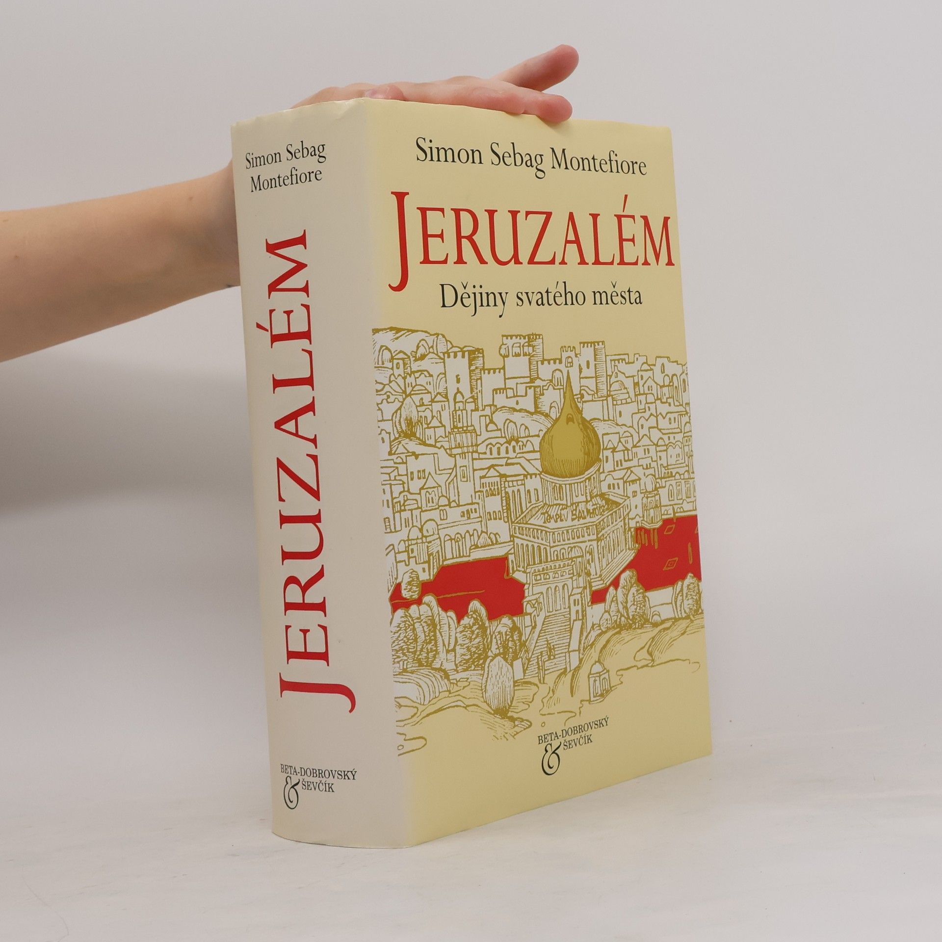 Simon Sebag Montefiore Jeruzalém - Dějiny svatého města
