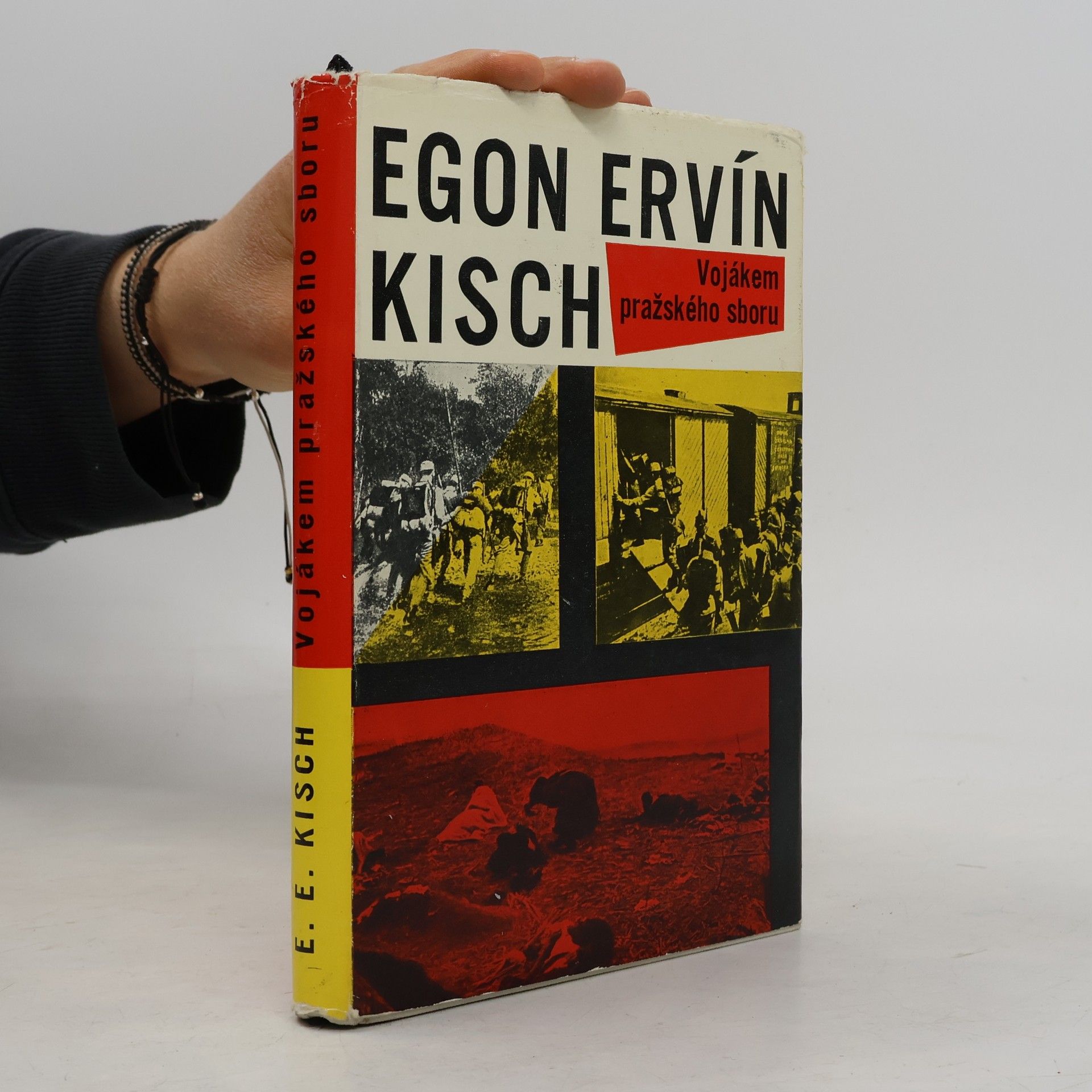 Egon Erwin Kisch Vojákem pražského sboru