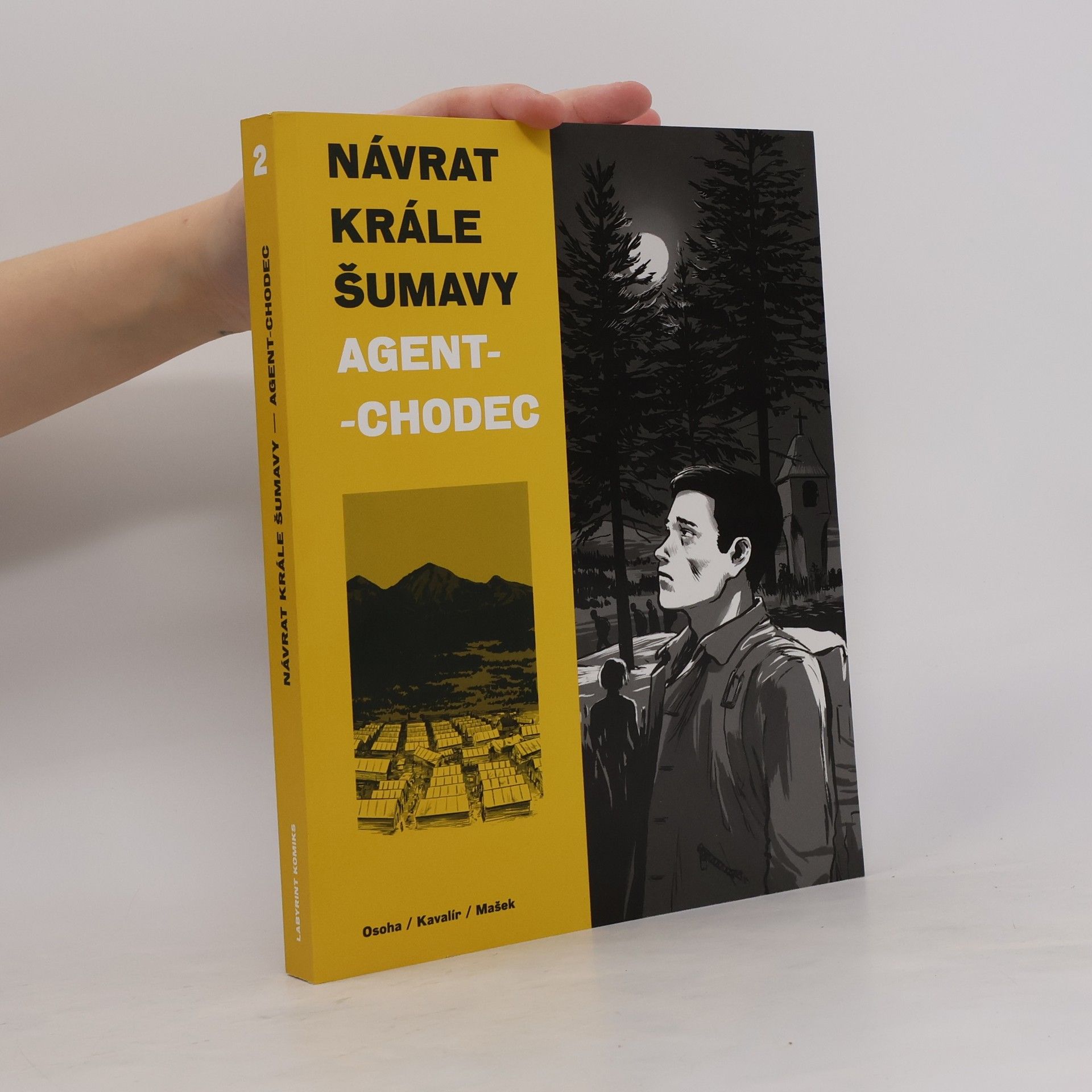 Ondřej Kavalír Návrat Krále Šumavy. Agent-chodec