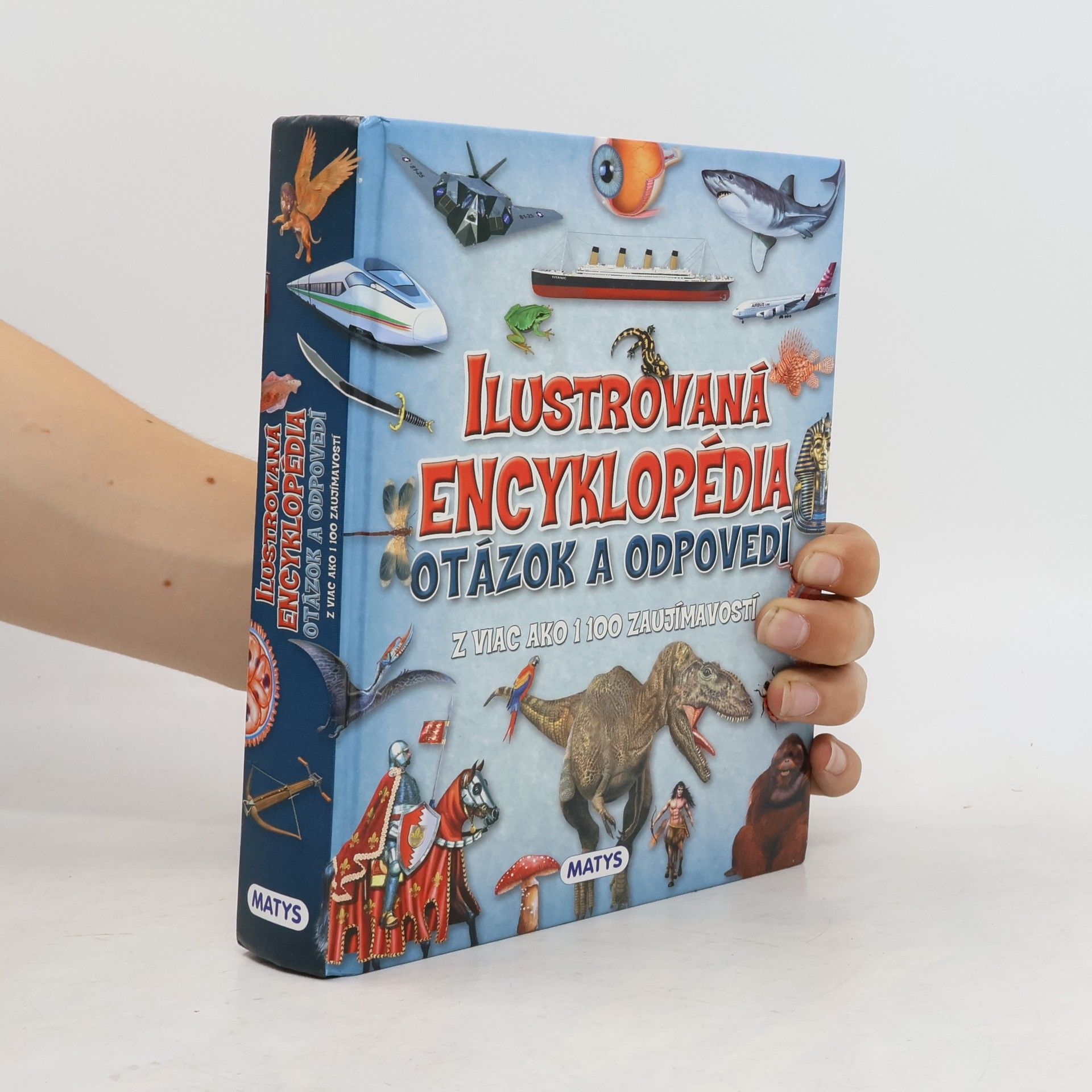 Various authors Ilustrovaná encyklopédia otázok a odpovedí