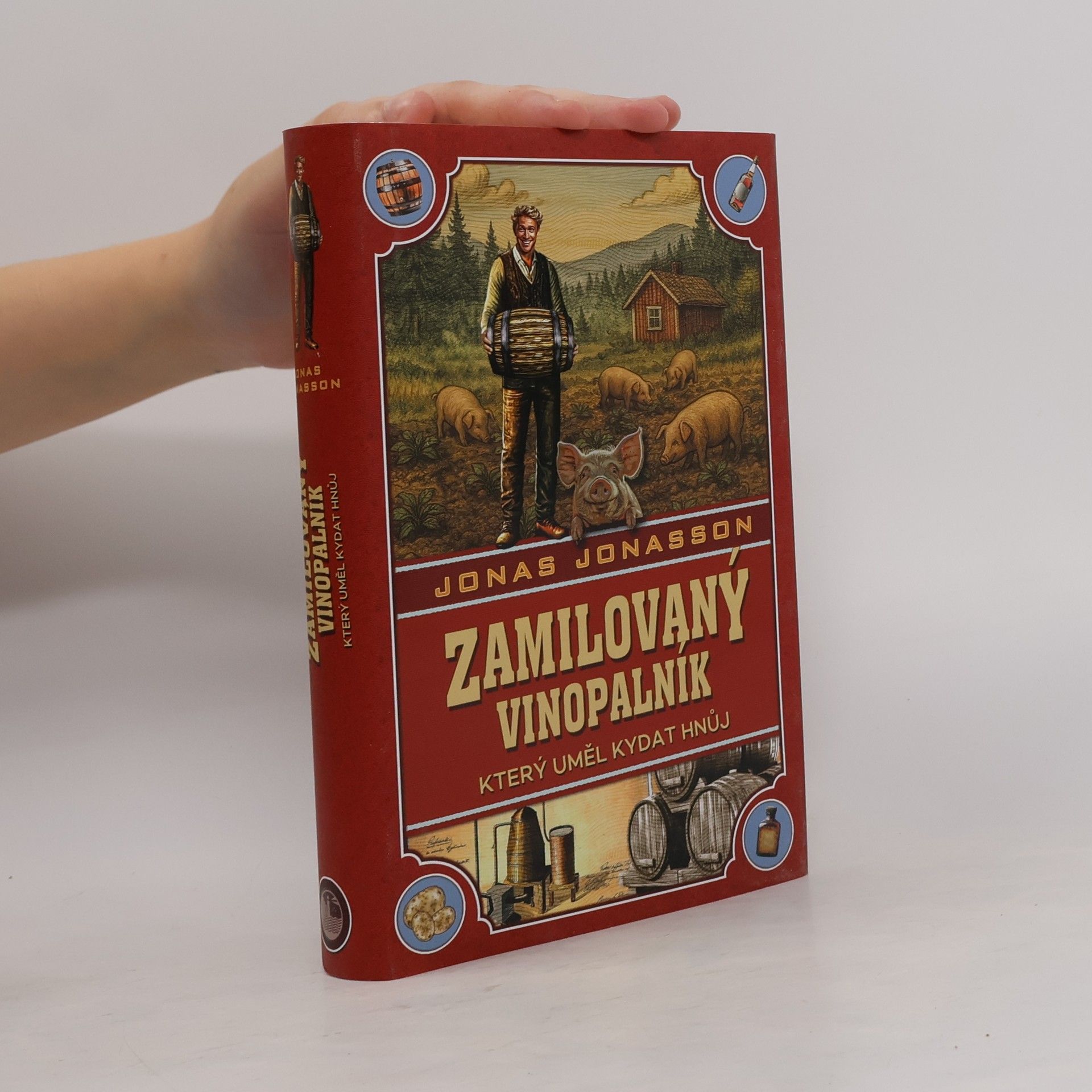 Jonas Jonasson Zamilovaný vinopalník, který uměl kydat hnůj