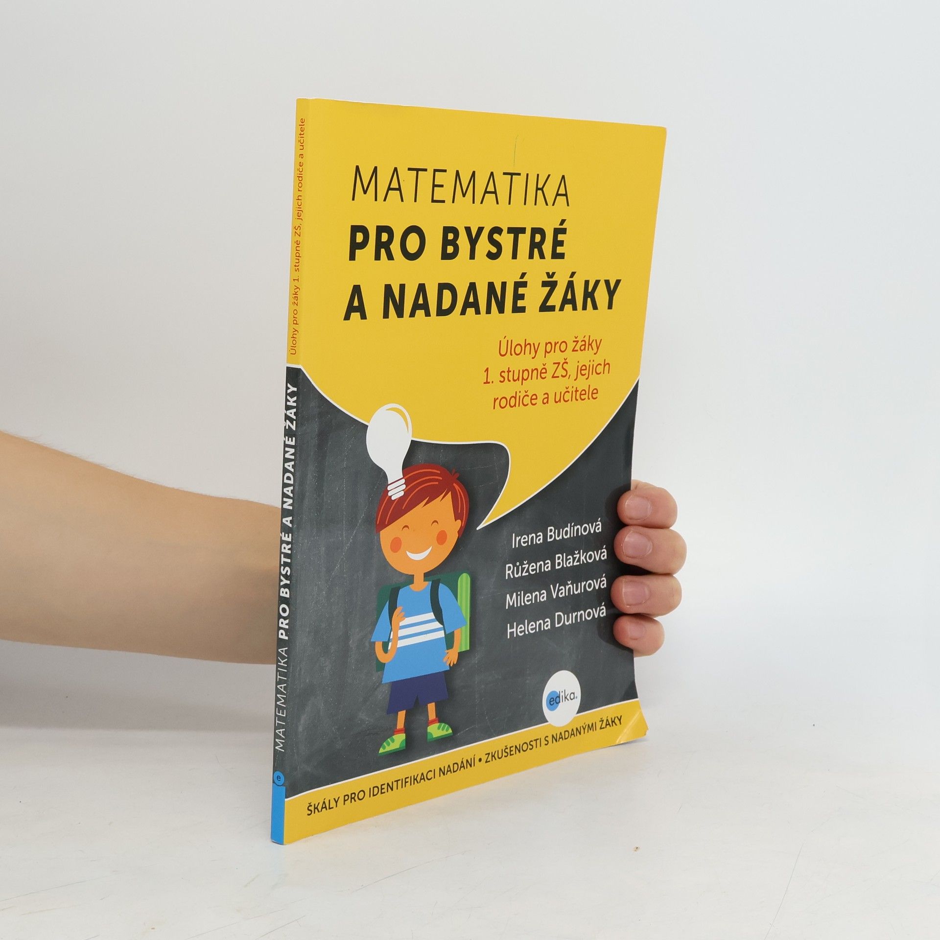 Helena Durnová Matematika pro bystré a nadané žáky : úlohy pro žáky 1. stupně ZŠ, jejich rodiče a učitele
