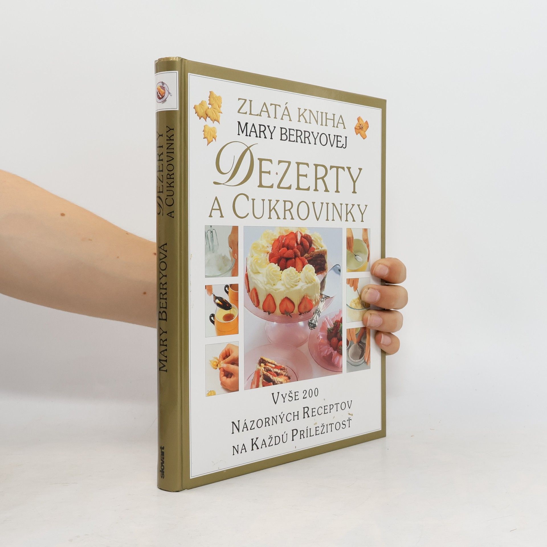 Mary Berry Zlatá kniha Mary Berryovej Dezerty a cukrovinky