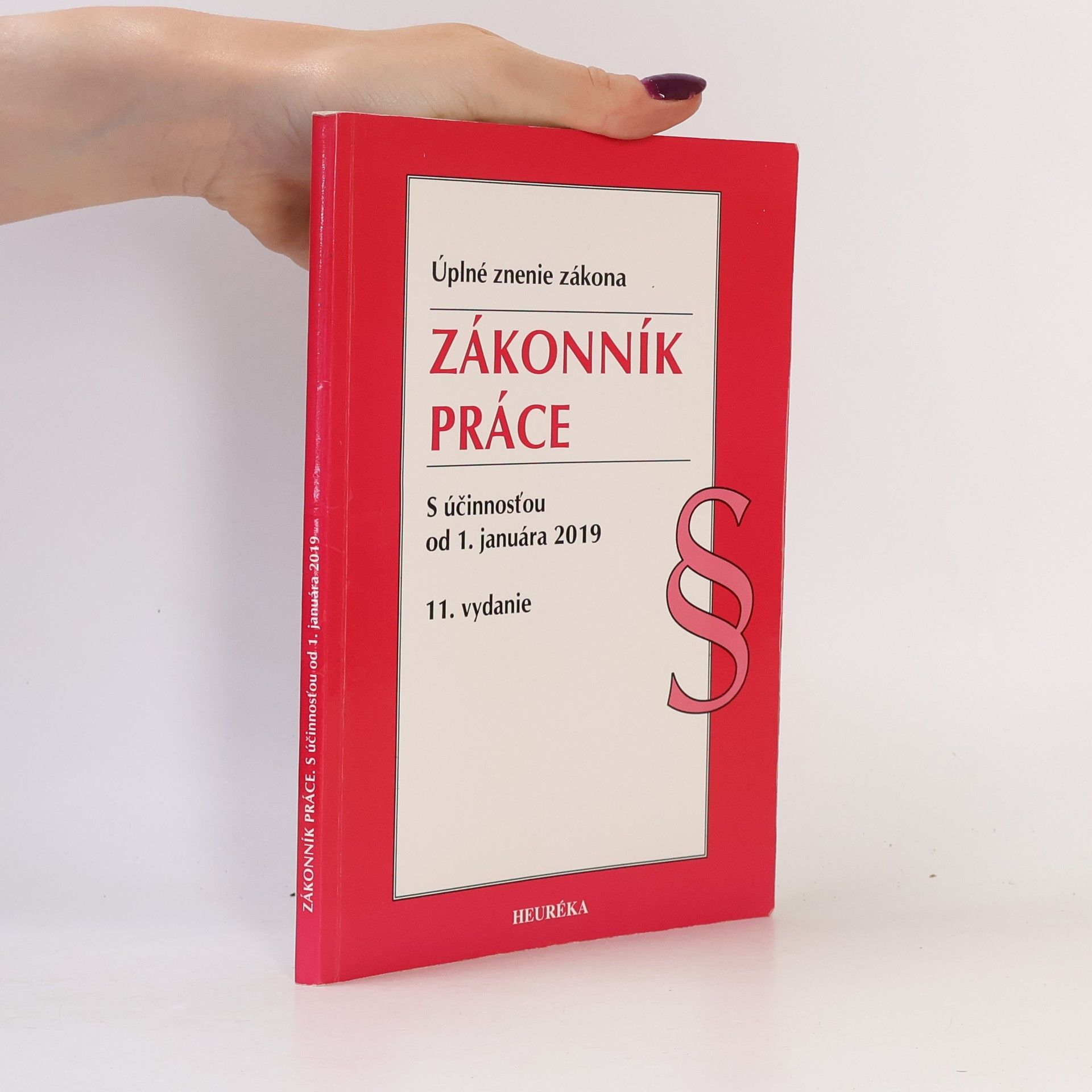 Heuréka Zákonník práce s účinnosťou od 1. januára 2019, 11. vydanie