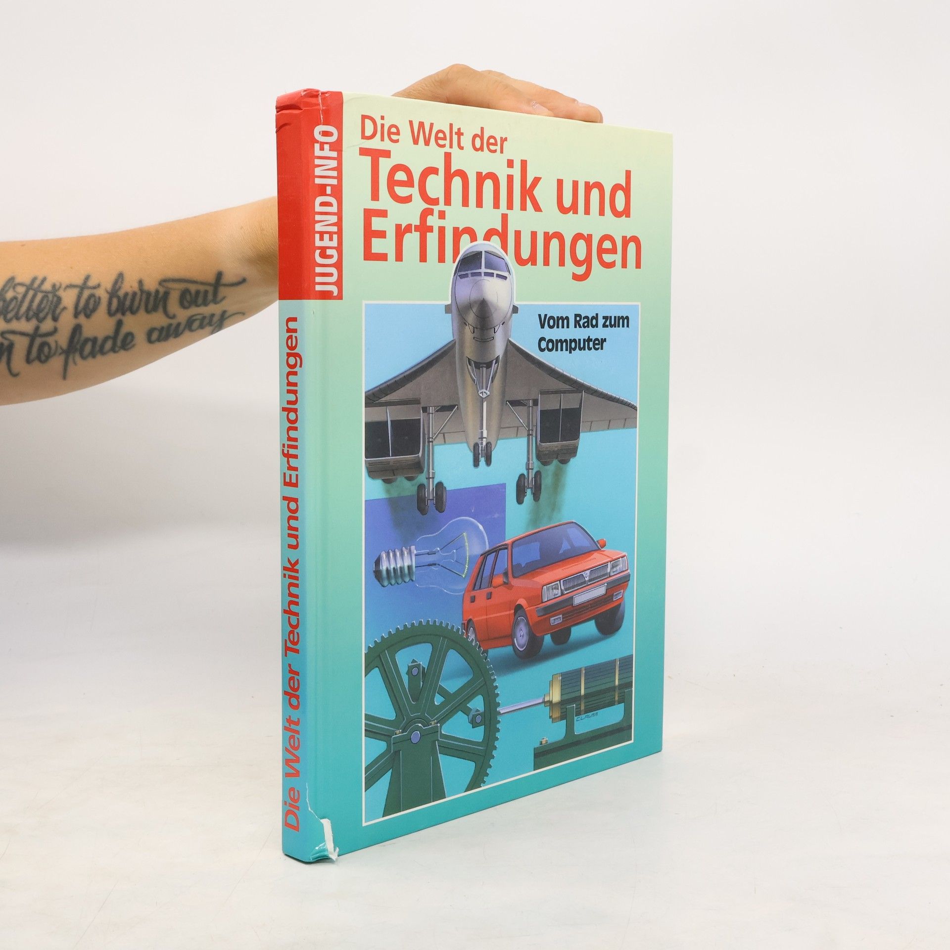Autorenkollektiv Die Welt der Technik und Erfindungen: Vom Rad zum Computer.