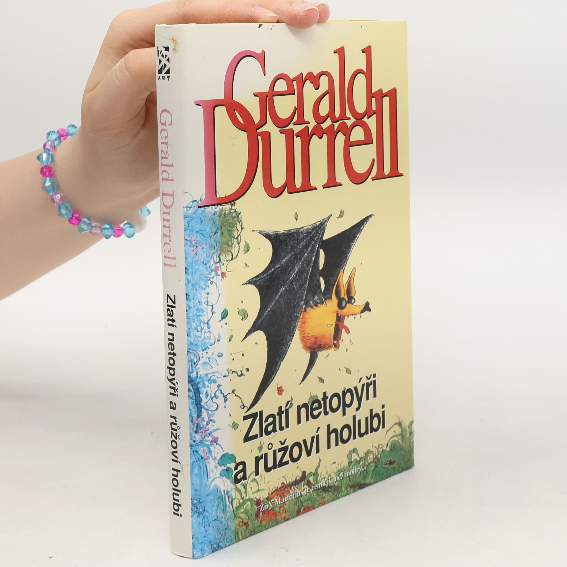 Gerald Durrell Zlatí netopýři a růžoví holubi
