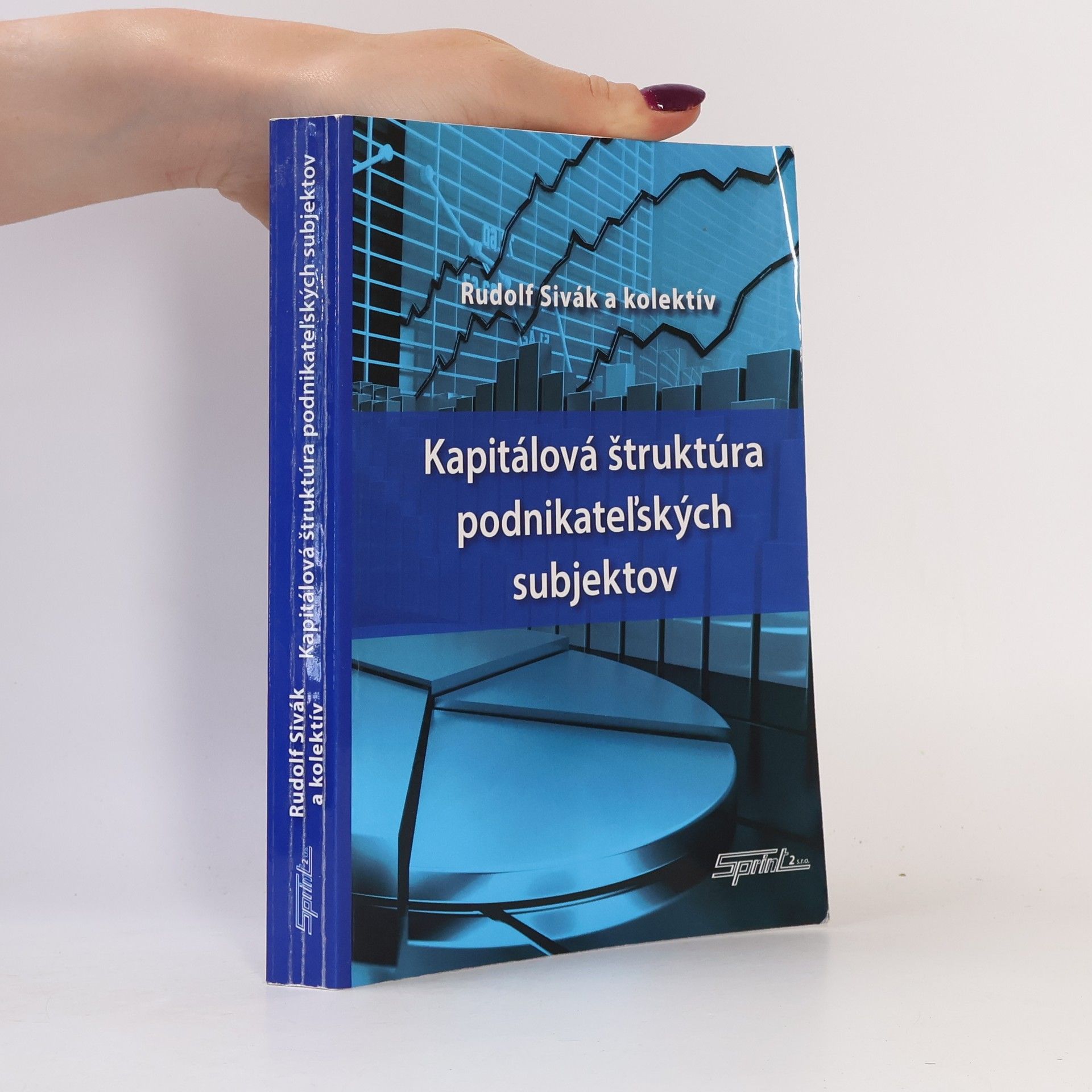 Rudolf Sivák Kapitálová štruktúra podnikateľských subjektov