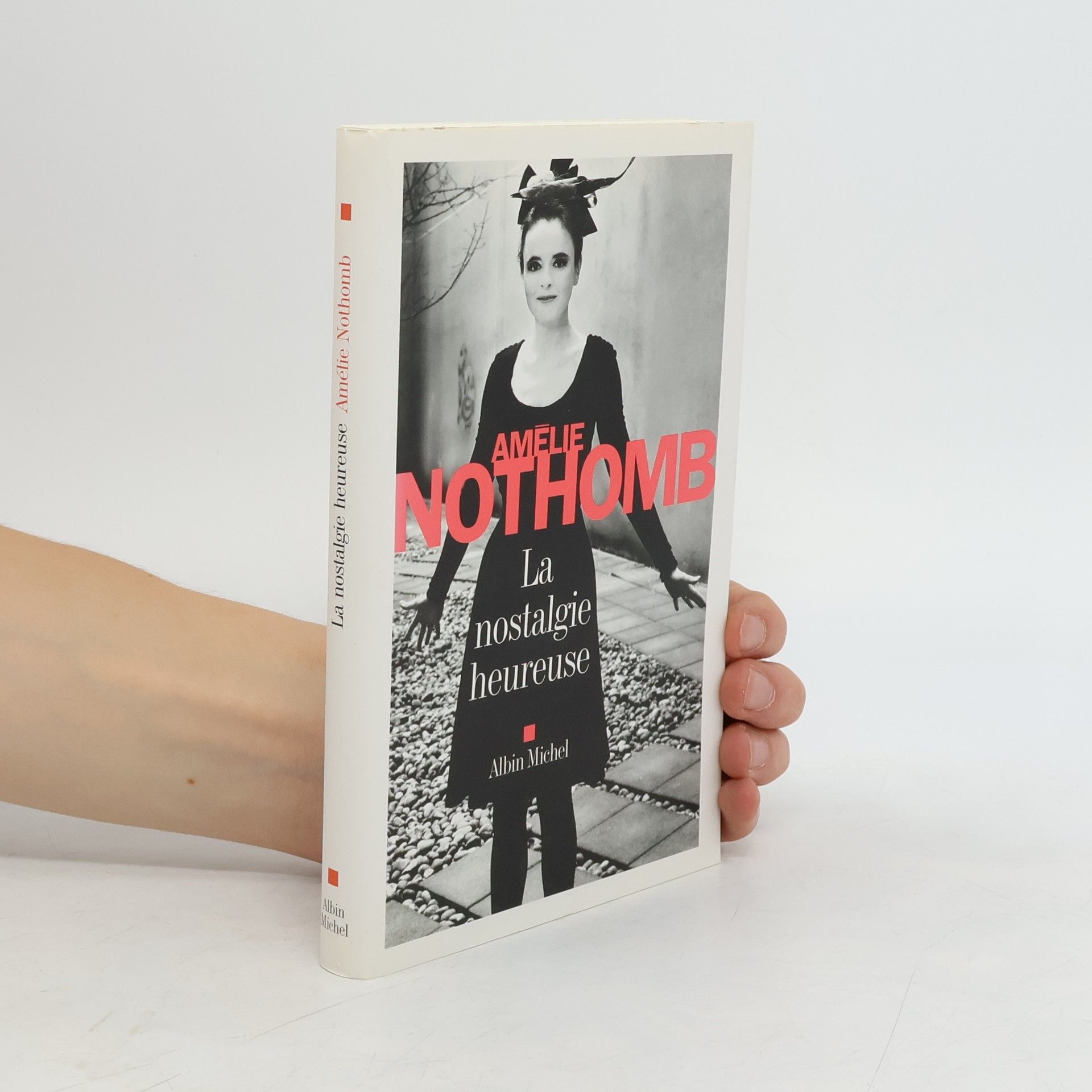 Amélie Nothomb La nostalgie heureuse