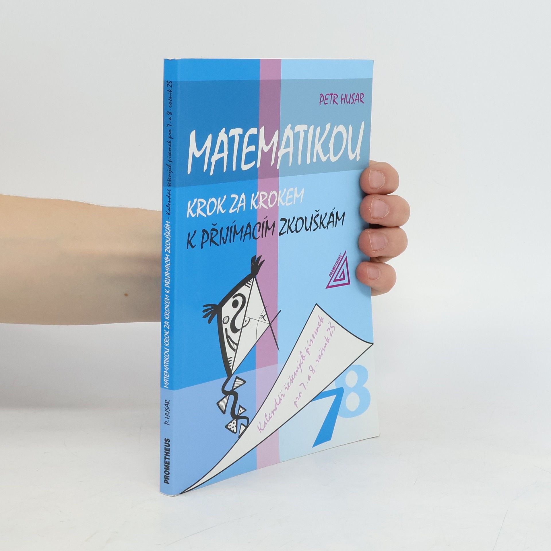 Petr Husar Matematikou krok za krokem k přijímacím zkouškám