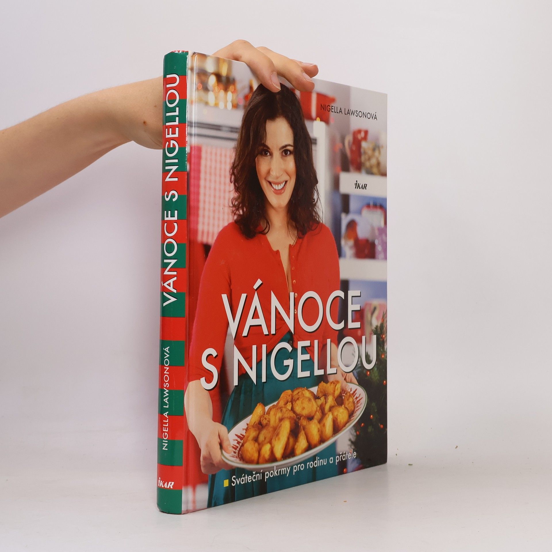Nigella Lawson Vánoce s Nigellou. Sváteční pokrmy pro rodinu a přátele