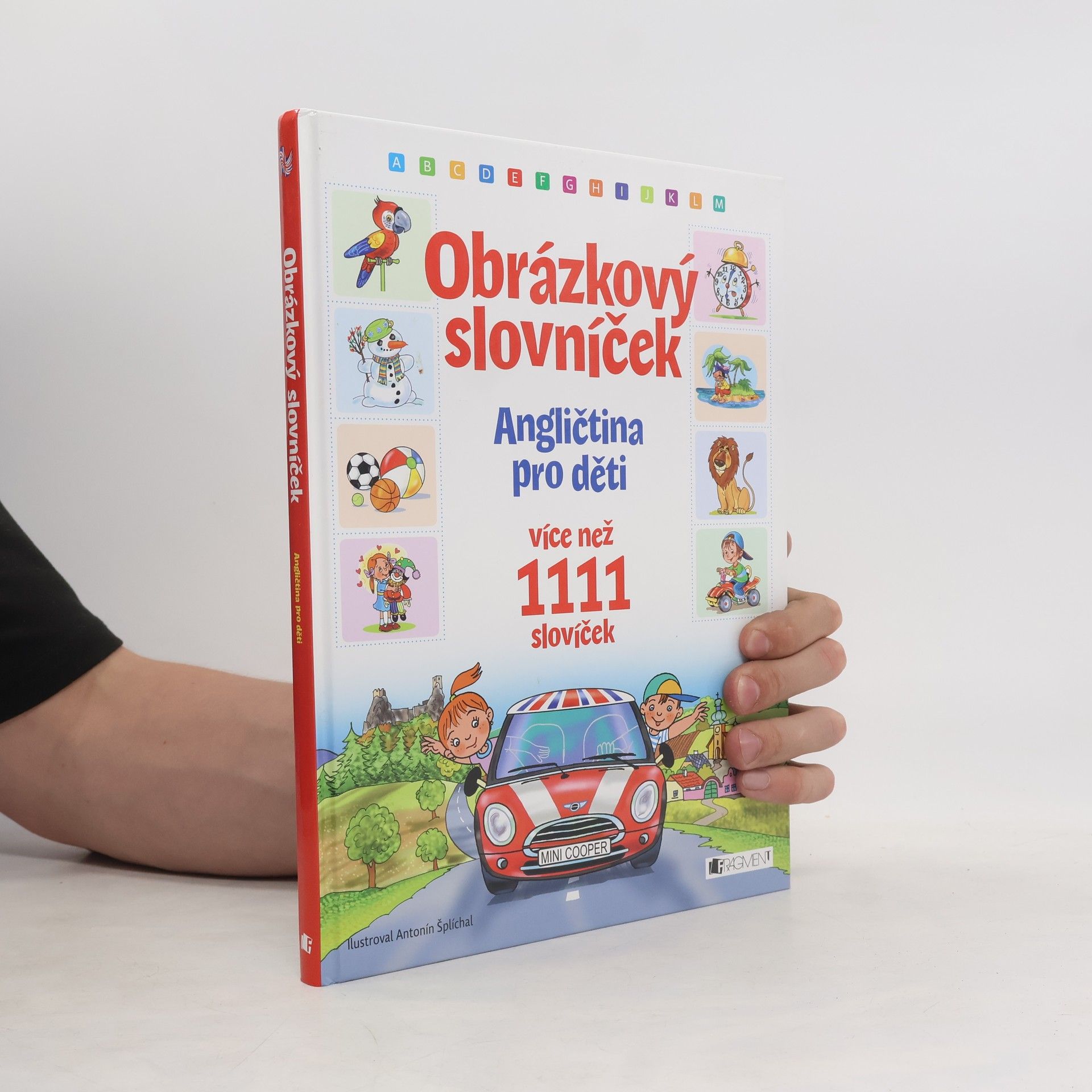 Antonín Šplíchal Obrázkový slovníček: angličtina pro děti: více než 1111 slovíček