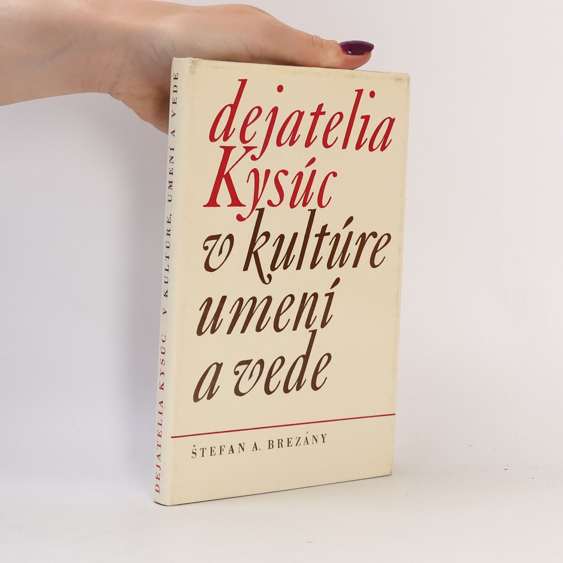 Štefan Atila Brezány Dejatelia Kysúc v kultúre, umení a vede