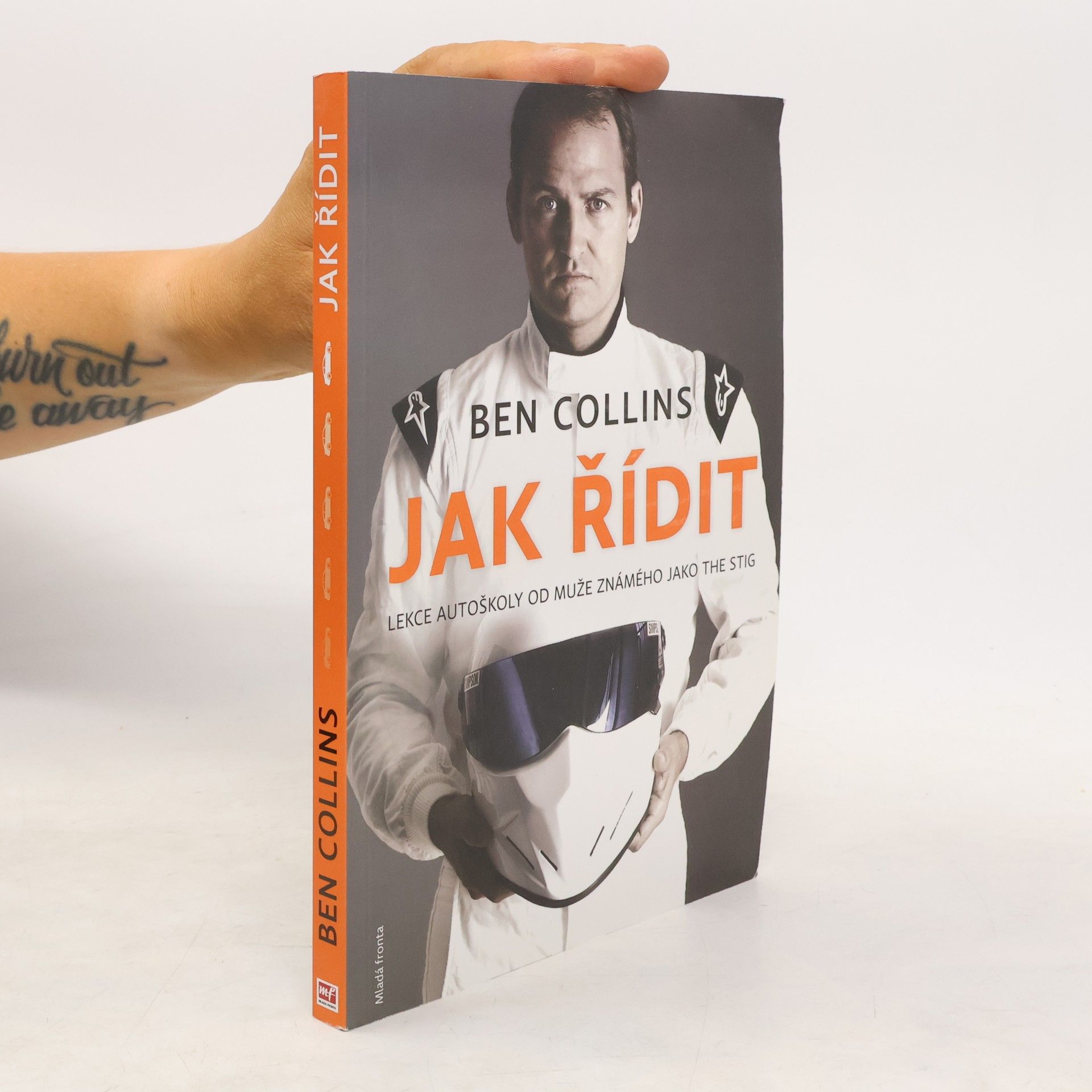 Ben Collins Jak řídit. Lekce autoškoly od muže známého jako the Stig