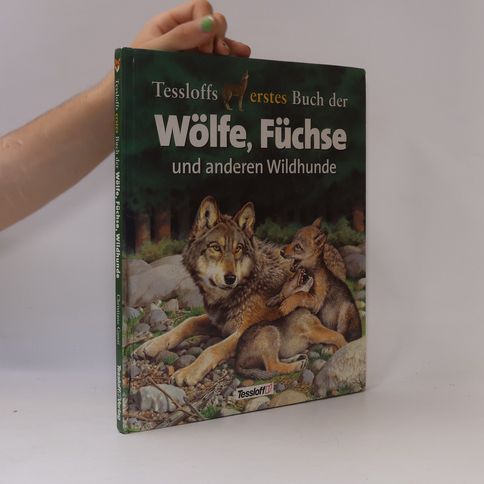 Tessloffs erstes Buch der Wölfe, Füchse und anderen Wildhunde
