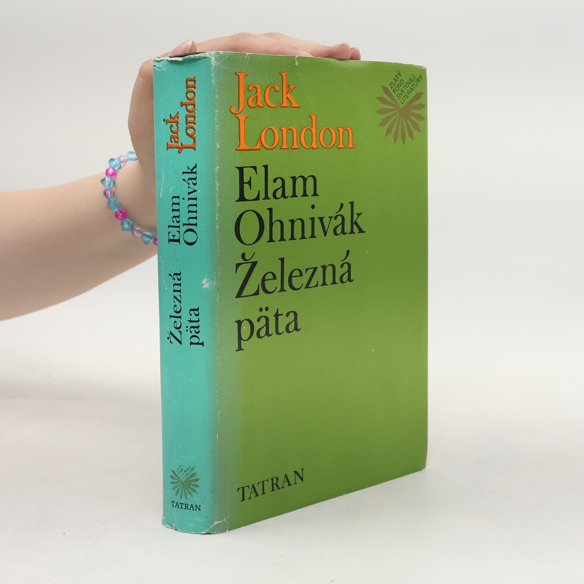 Jack London Elam Ohnivák. Železná päta