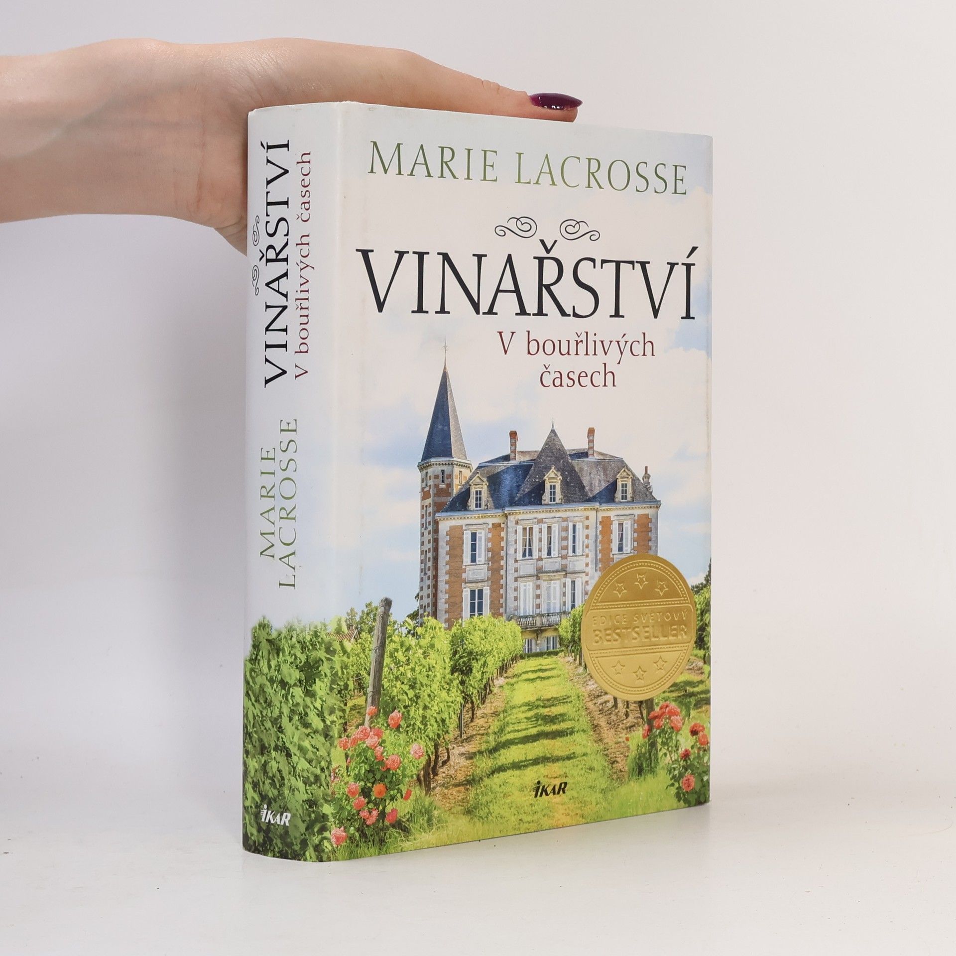 Marie Lacrosse Vinařství. V bouřlivých časech