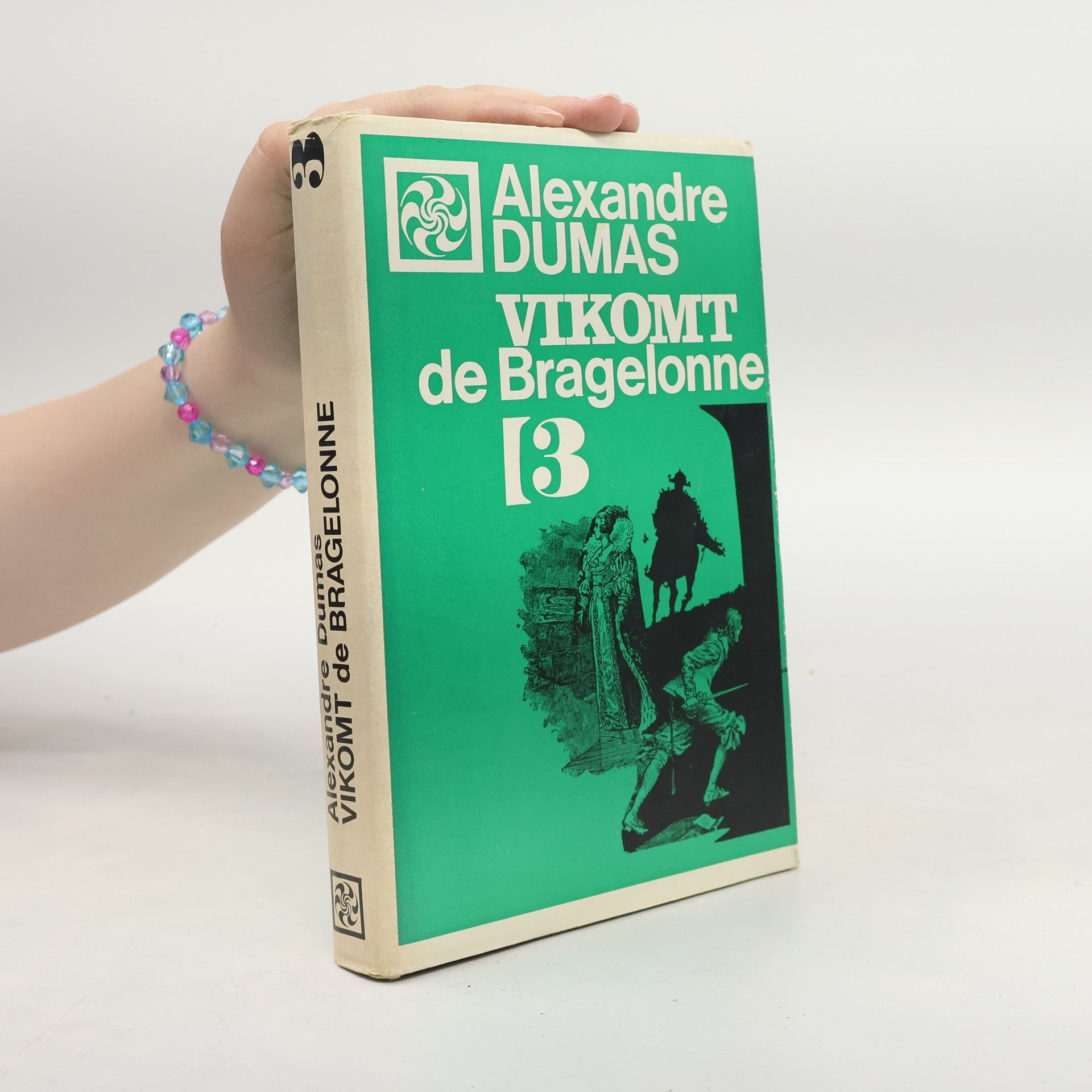 Alexandre Dumas starší Vikomt de Bragelonne 3.