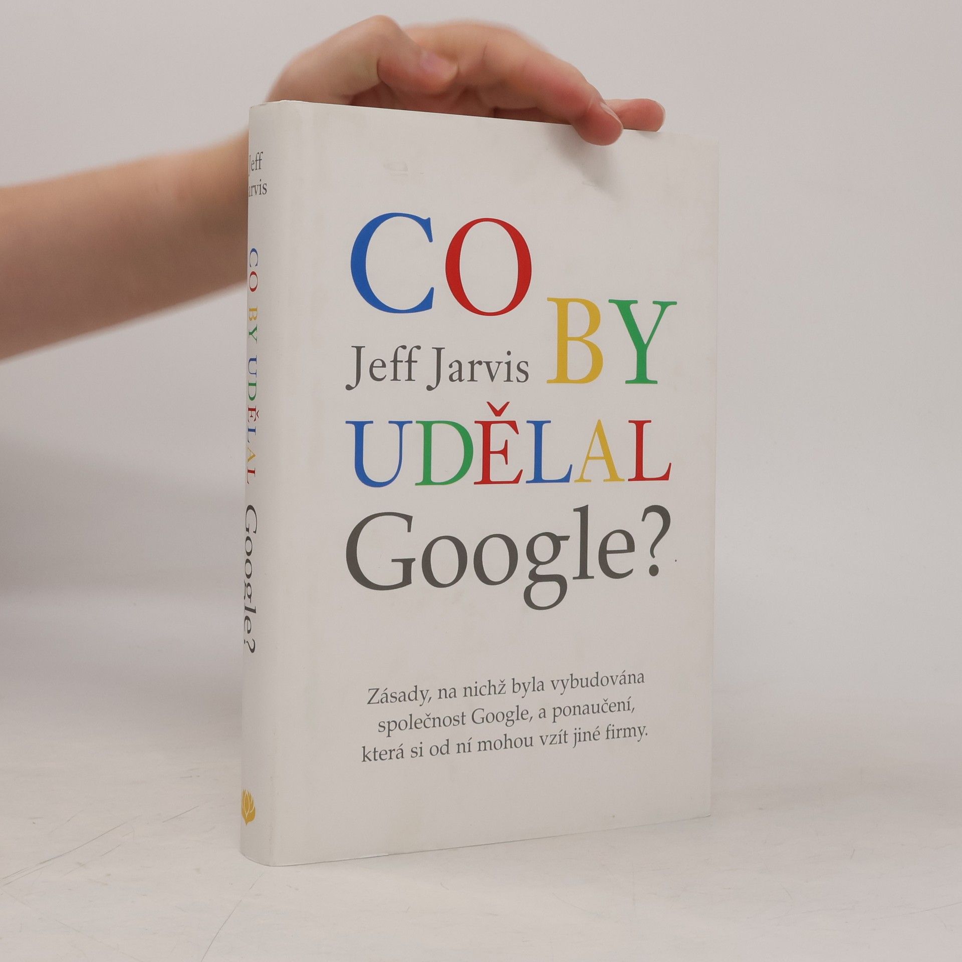Jeff Jarvis Co by udělal Google?