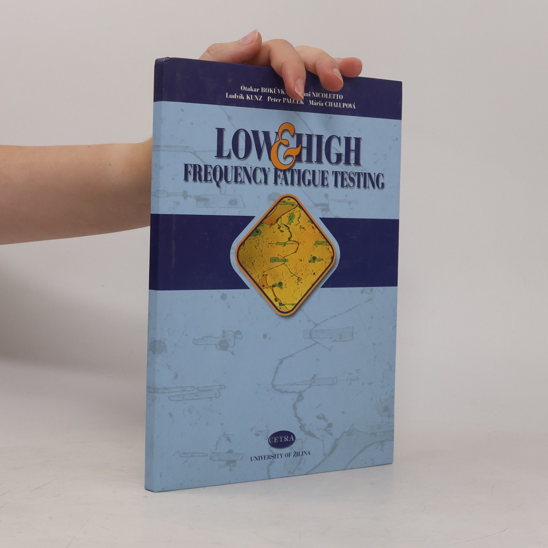 Low and High - Frequency Fatigue Testing
