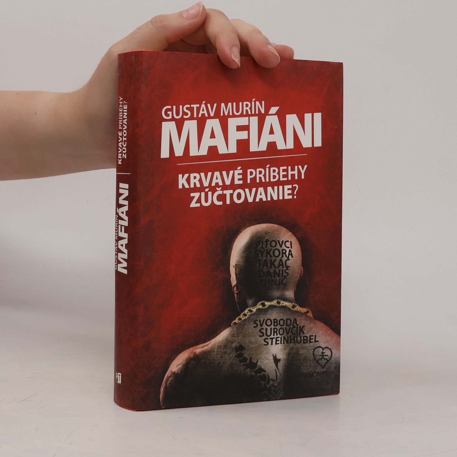 Gustáv Murín Mafiáni. Krvavé príbehy – zúčtovanie?
